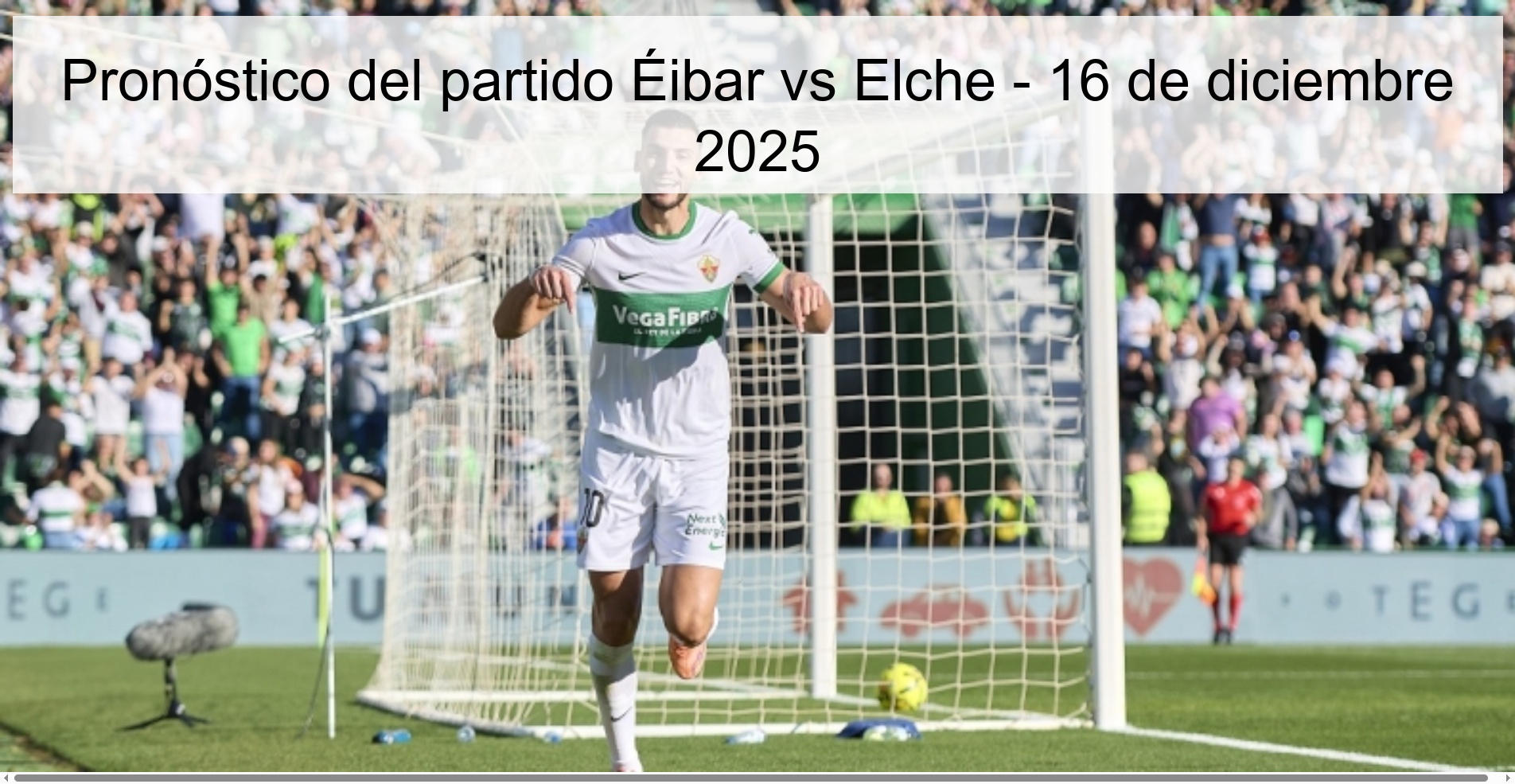 Pronóstico del partido Éibar vs Elche - 16 de diciembre 2025