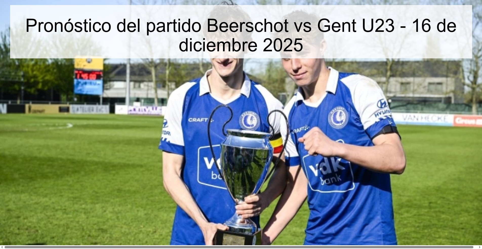 Pronóstico del partido Beerschot vs Gent U23 - 16 de diciembre 2025