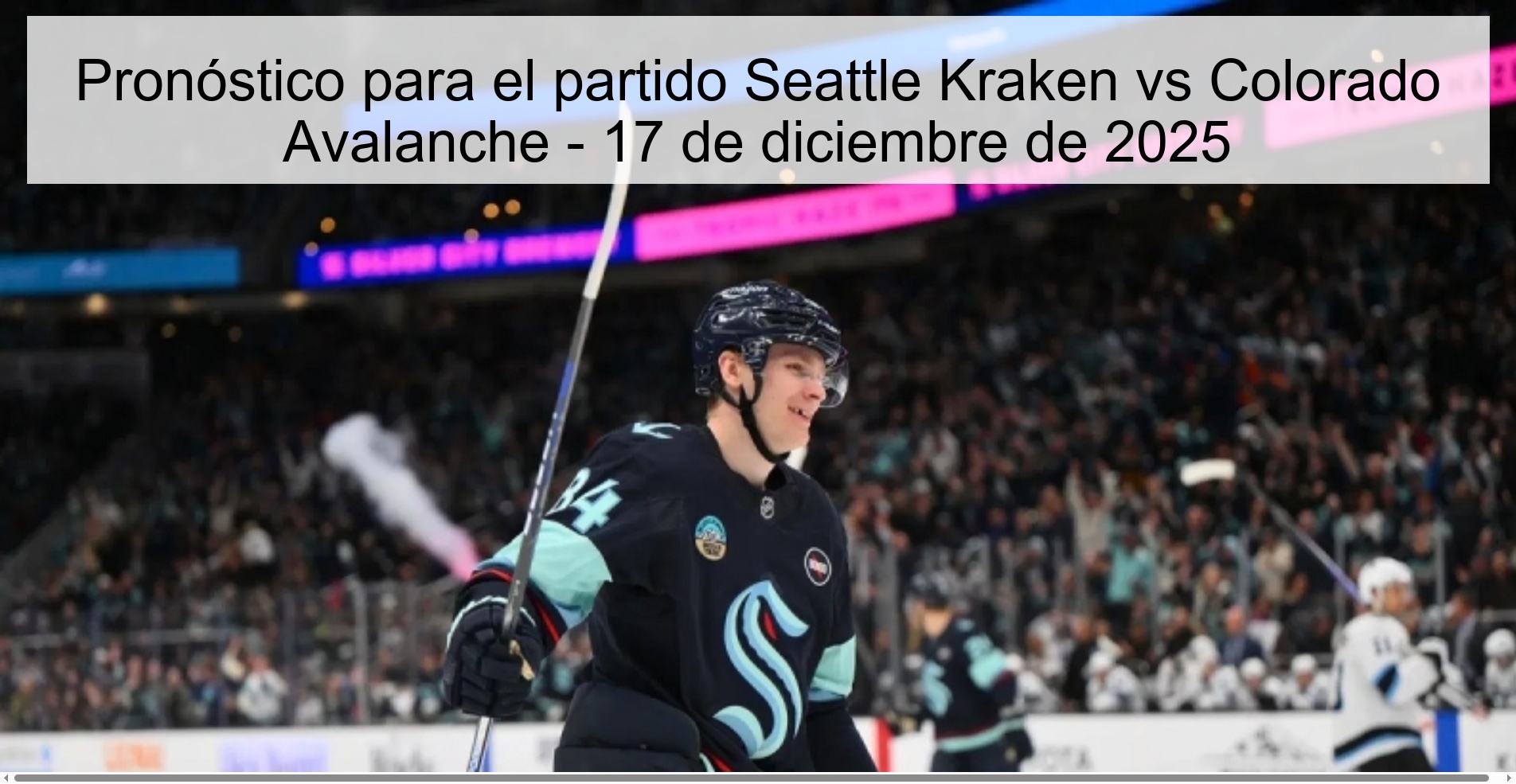 Pronóstico para el partido Seattle Kraken vs Colorado Avalanche - 17 de diciembre de 2025