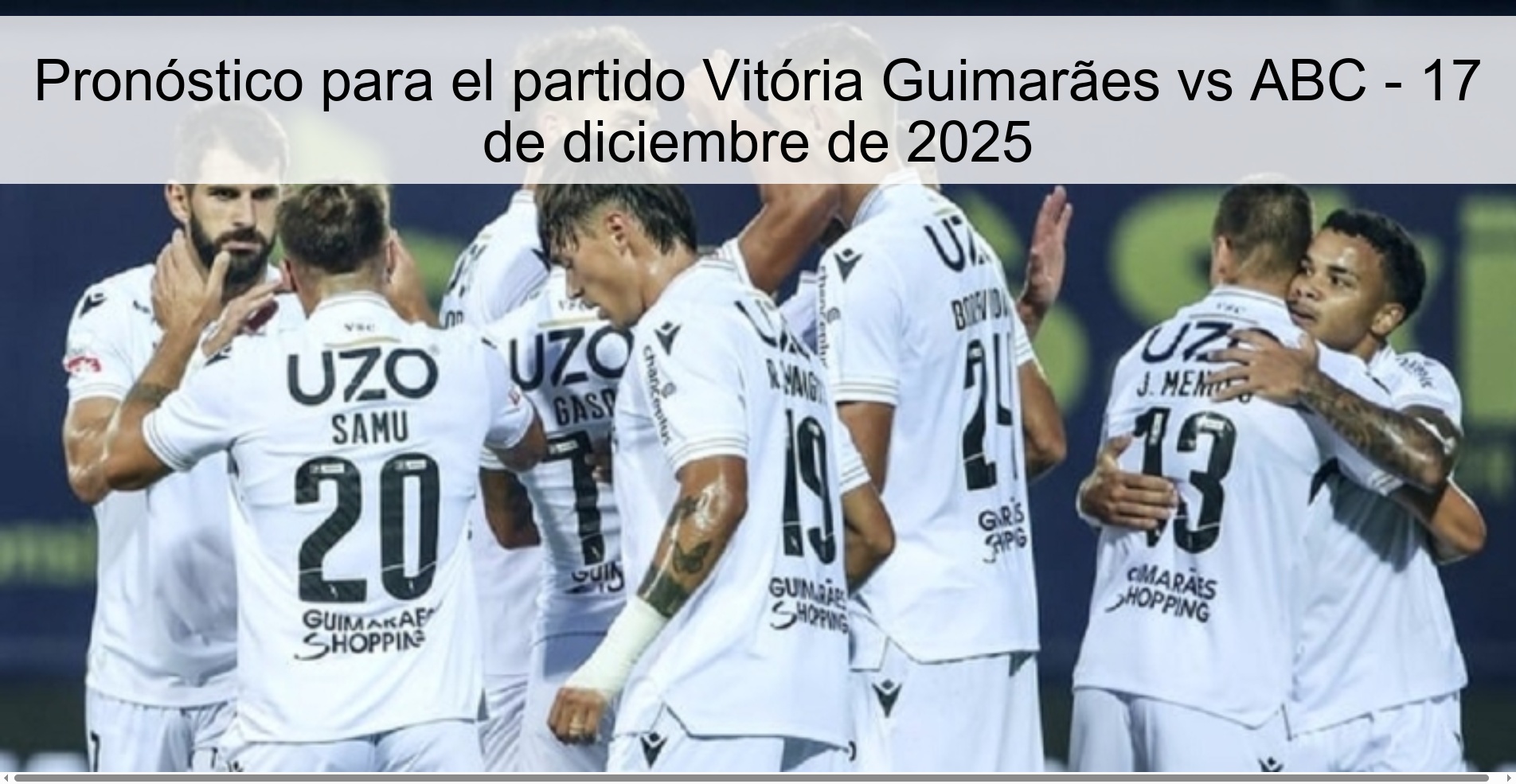 Pronóstico para el partido Vitória Guimarães vs ABC - 17 de diciembre de 2025