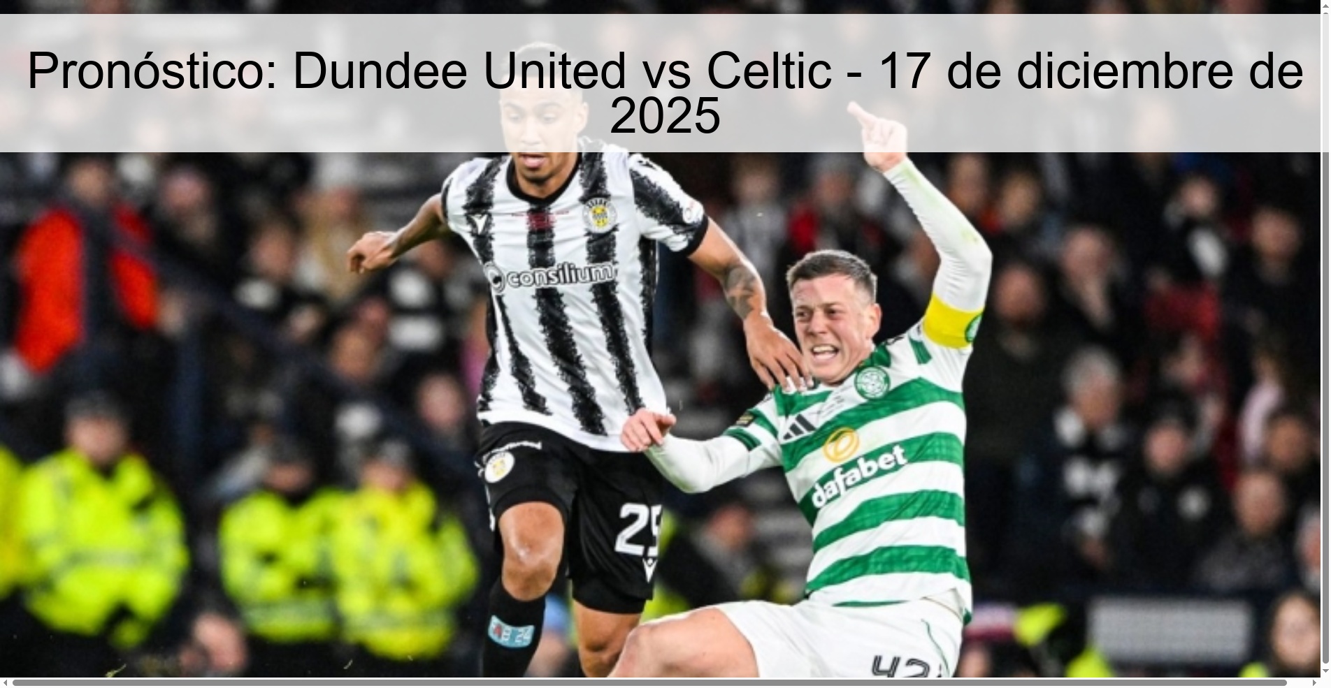 Pronóstico: Dundee United vs Celtic - 17 de diciembre de 2025