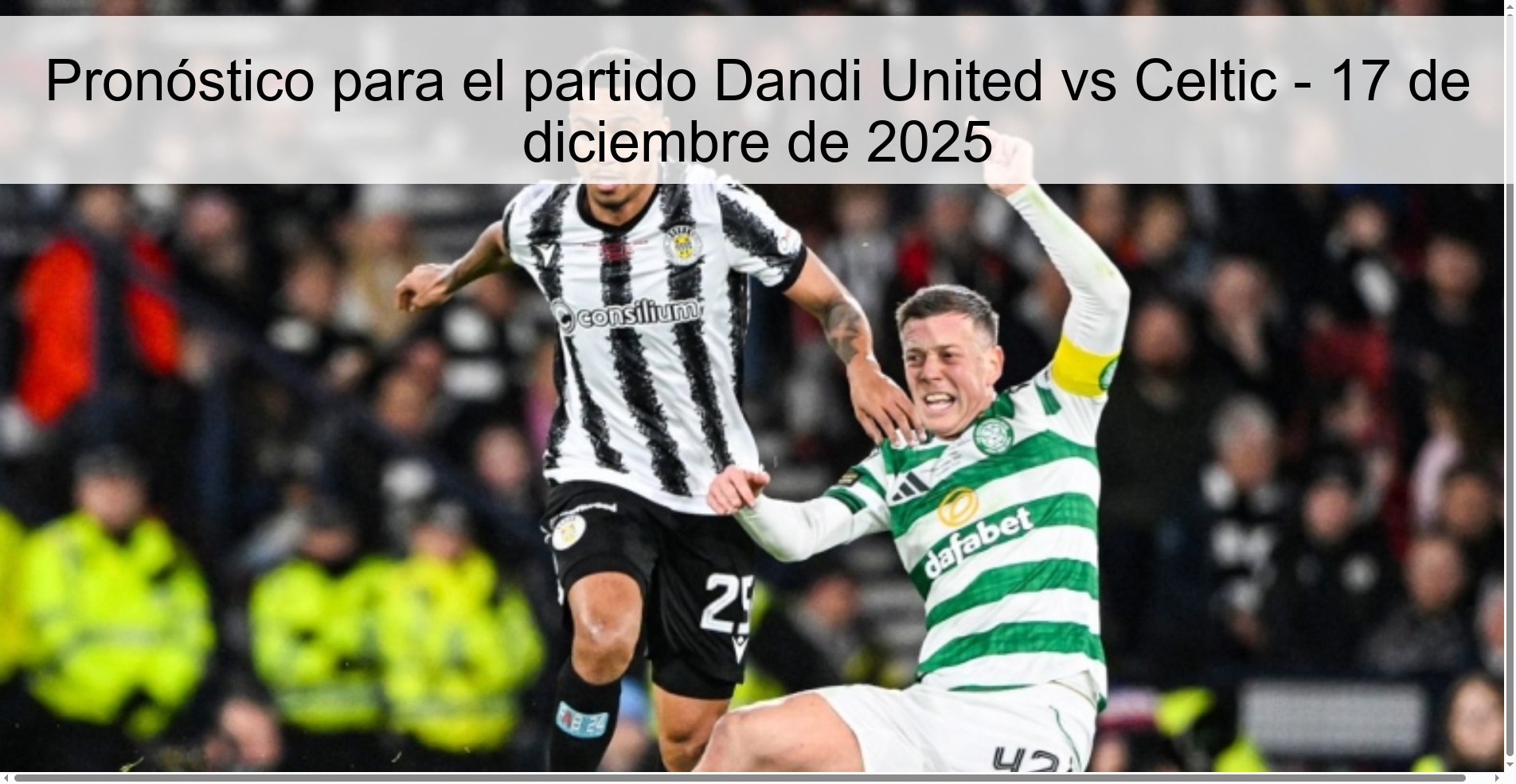 Pronóstico para el partido Dandi United vs Celtic - 17 de diciembre de 2025