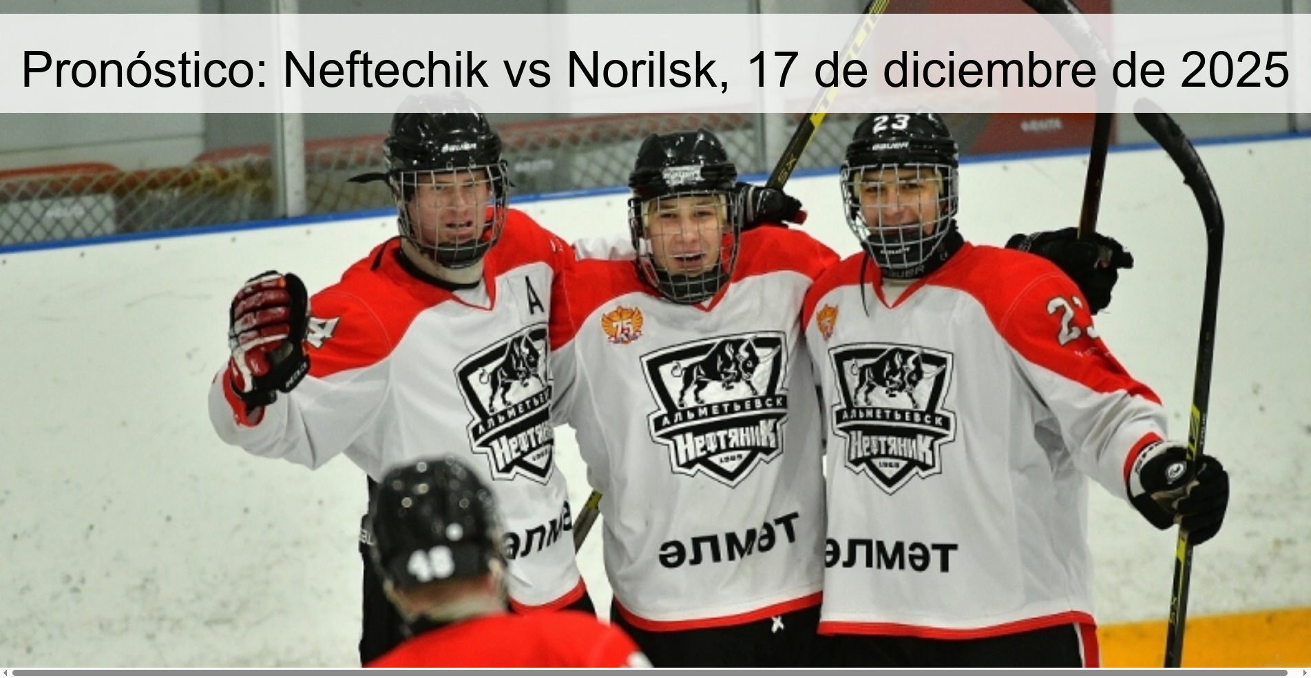 Pronóstico: Neftechik vs Norilsk, 17 de diciembre de 2025