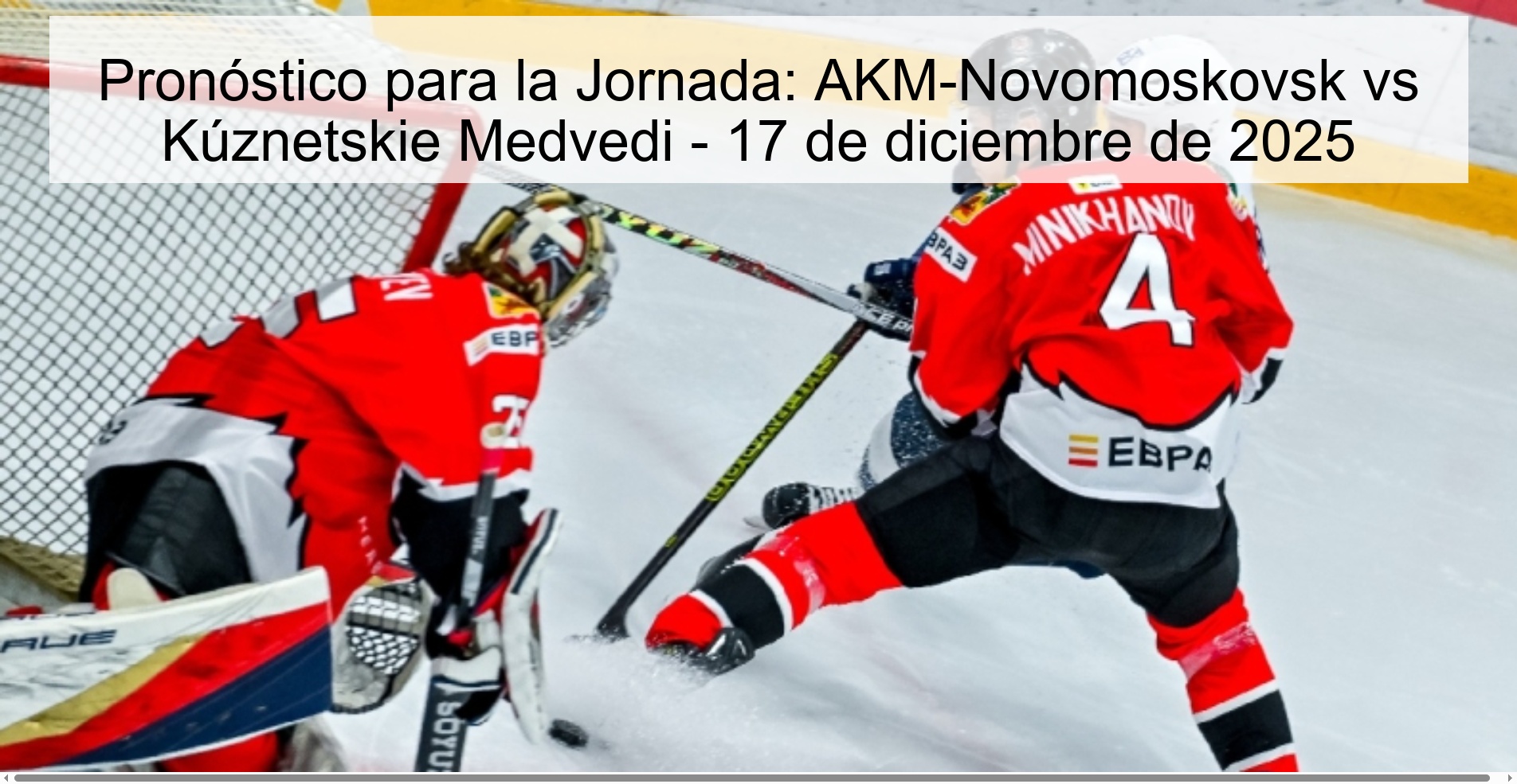 Pronóstico para la Jornada: AKM-Novomoskovsk vs Kúznetskie Medvedi - 17 de diciembre de 2025