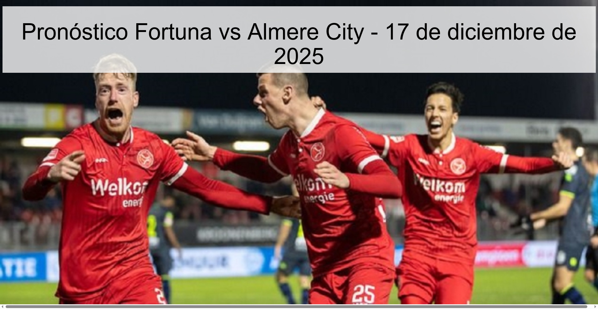 Pronóstico Fortuna vs Almere City - 17 de diciembre de 2025