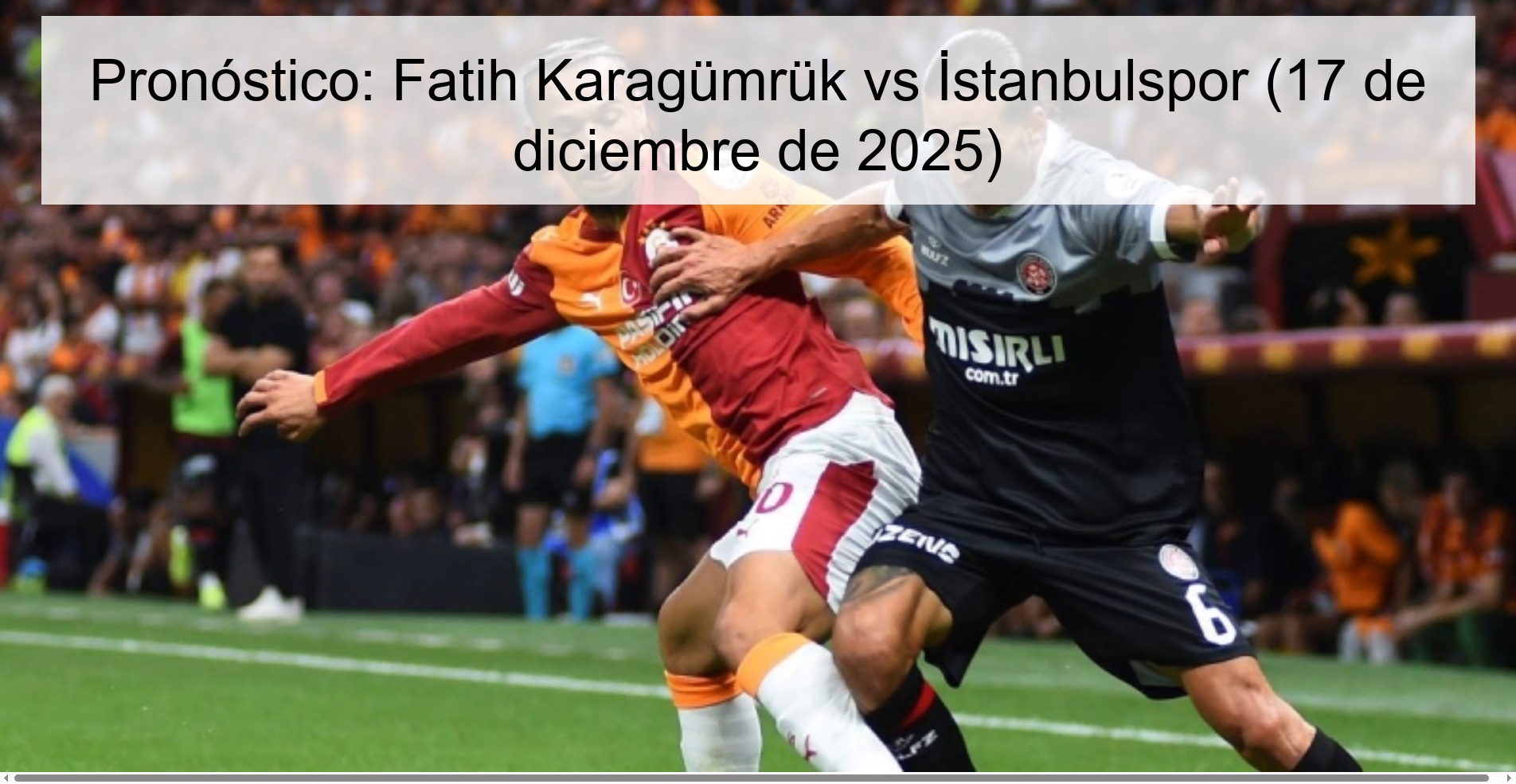 Pronóstico: Fatih Karagümrük vs İstanbulspor (17 de diciembre de 2025)