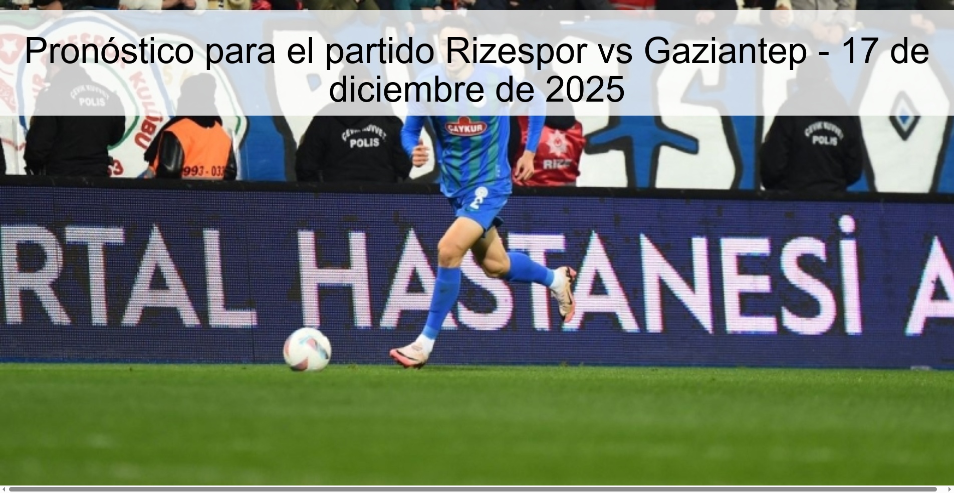 Pronóstico para el partido Rizespor vs Gaziantep - 17 de diciembre de 2025