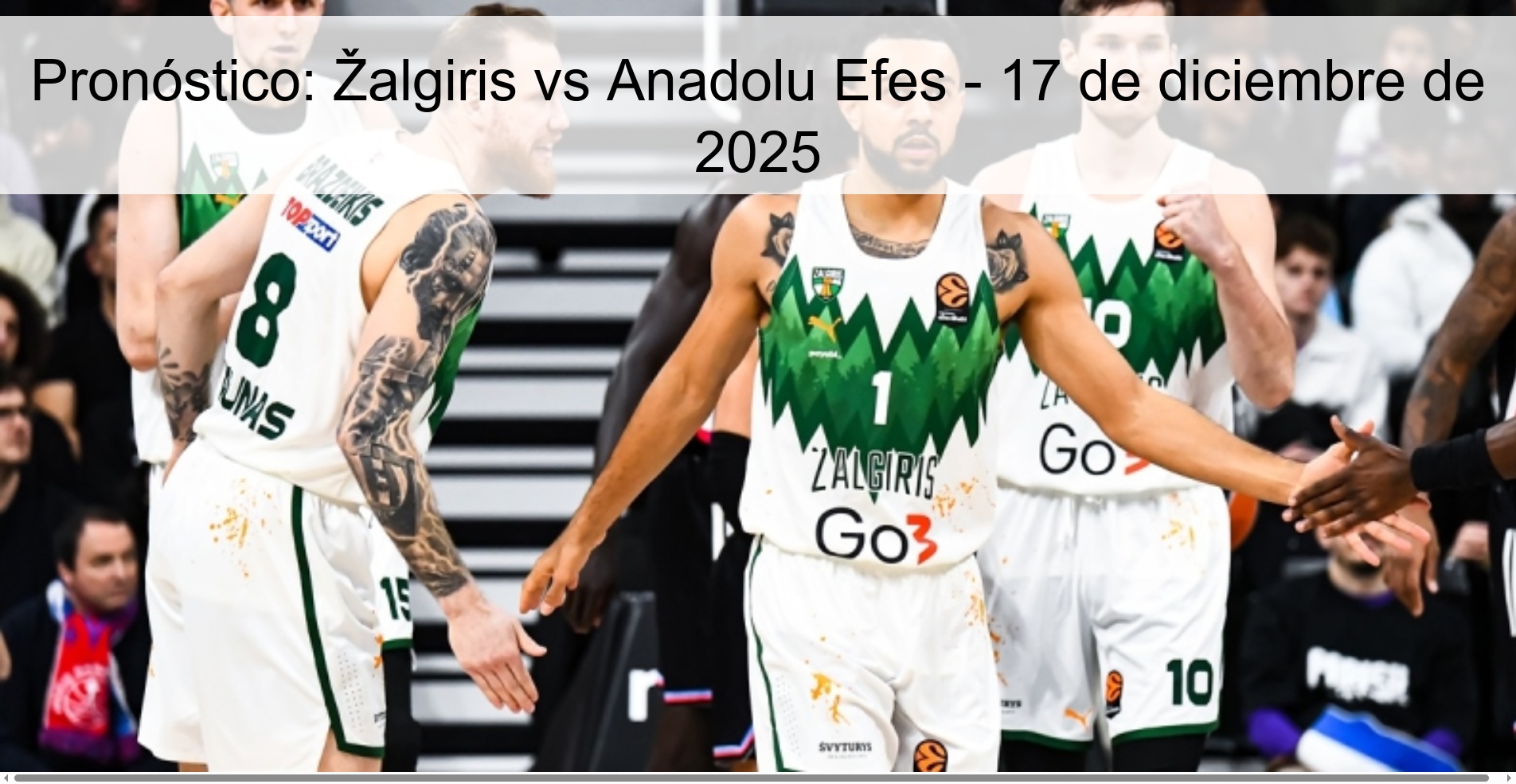 Pronóstico: Žalgiris vs Anadolu Efes - 17 de diciembre de 2025