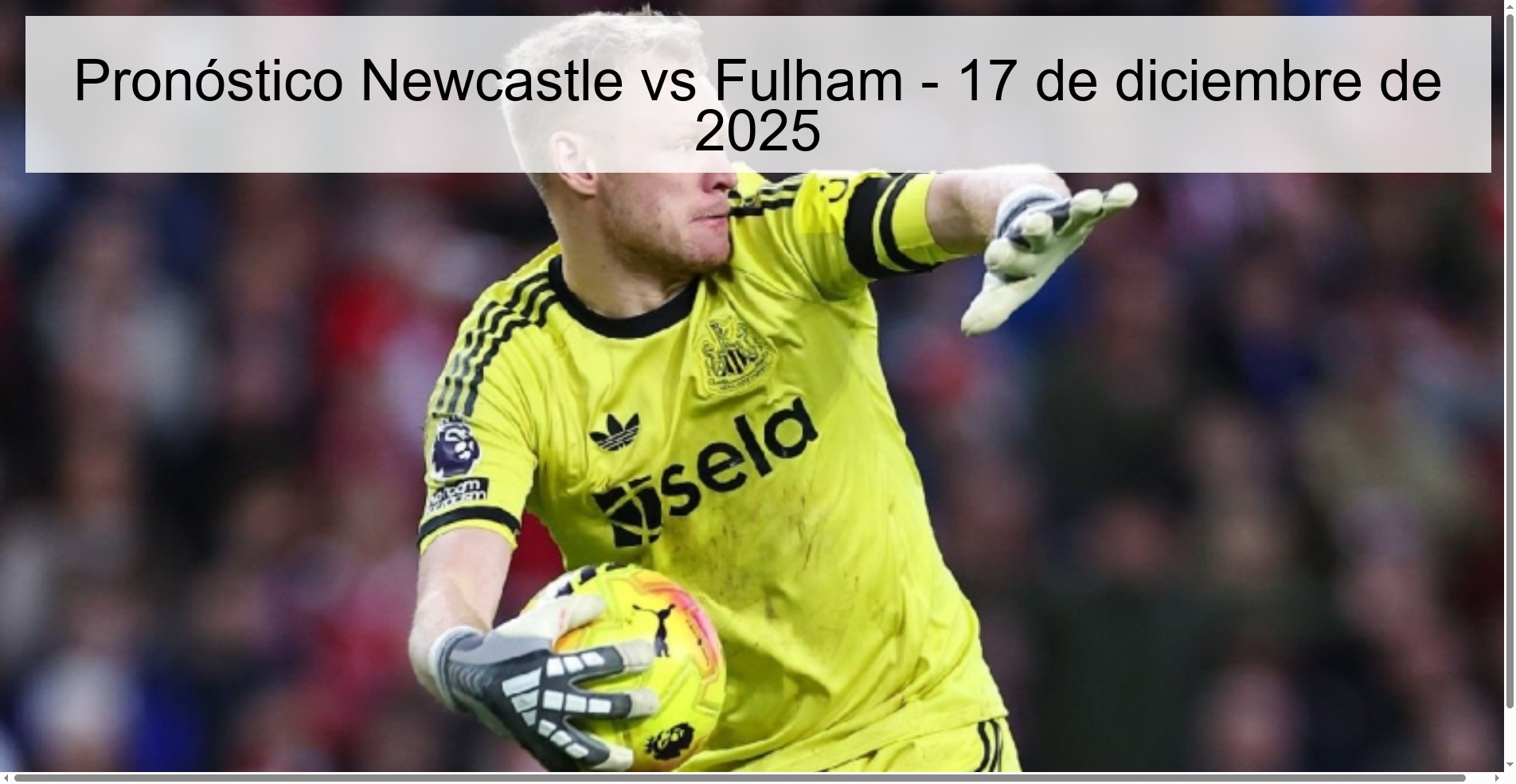 Pronóstico Newcastle vs Fulham - 17 de diciembre de 2025