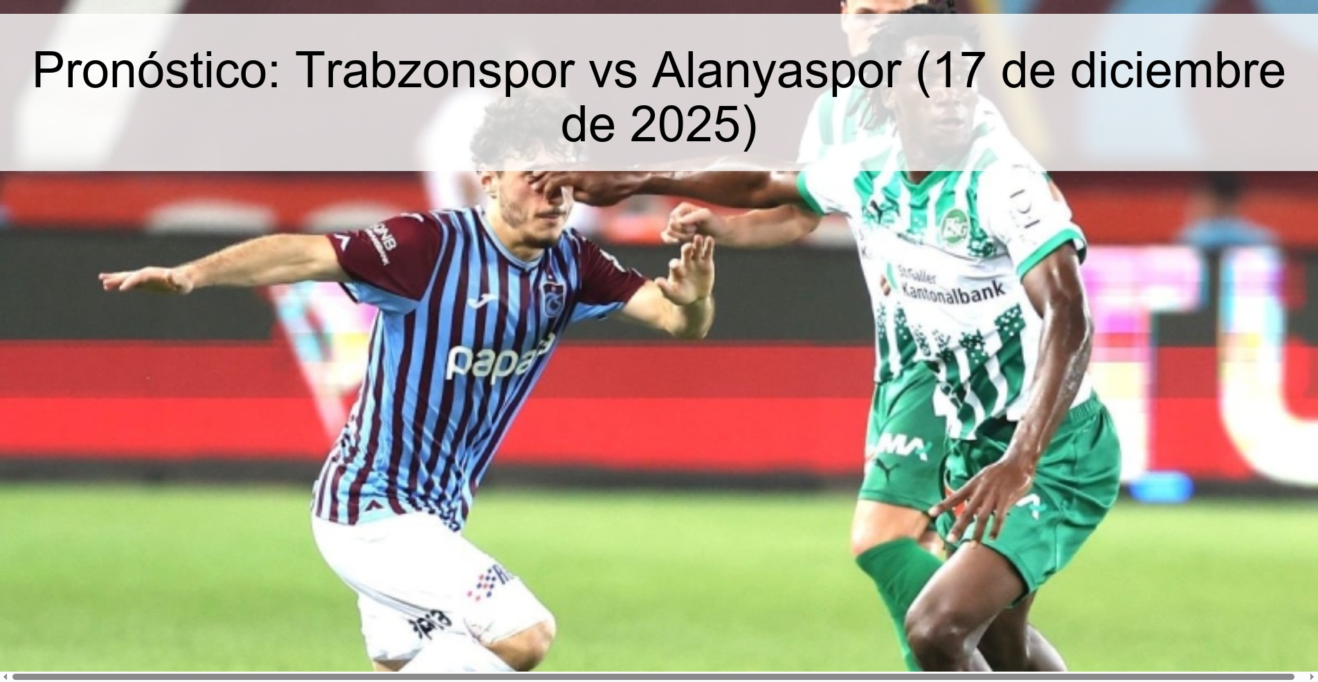 Pronóstico: Trabzonspor vs Alanyaspor (17 de diciembre de 2025)
