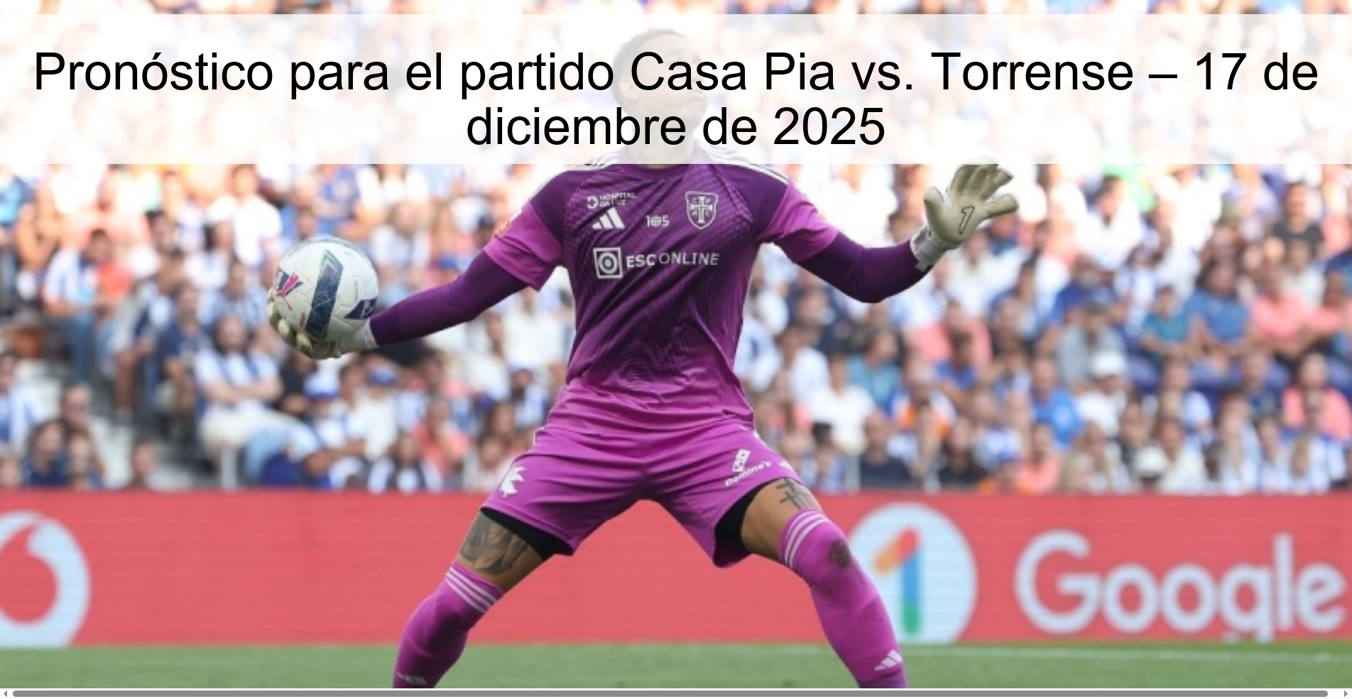 Pronóstico para el partido Casa Pia vs. Torrense – 17 de diciembre de 2025