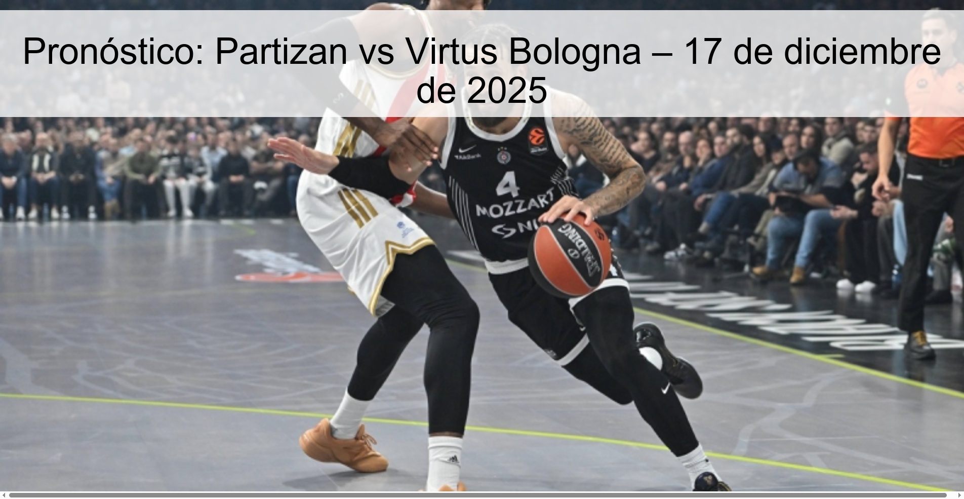 Pronóstico: Partizan vs Virtus Bologna – 17 de diciembre de 2025
