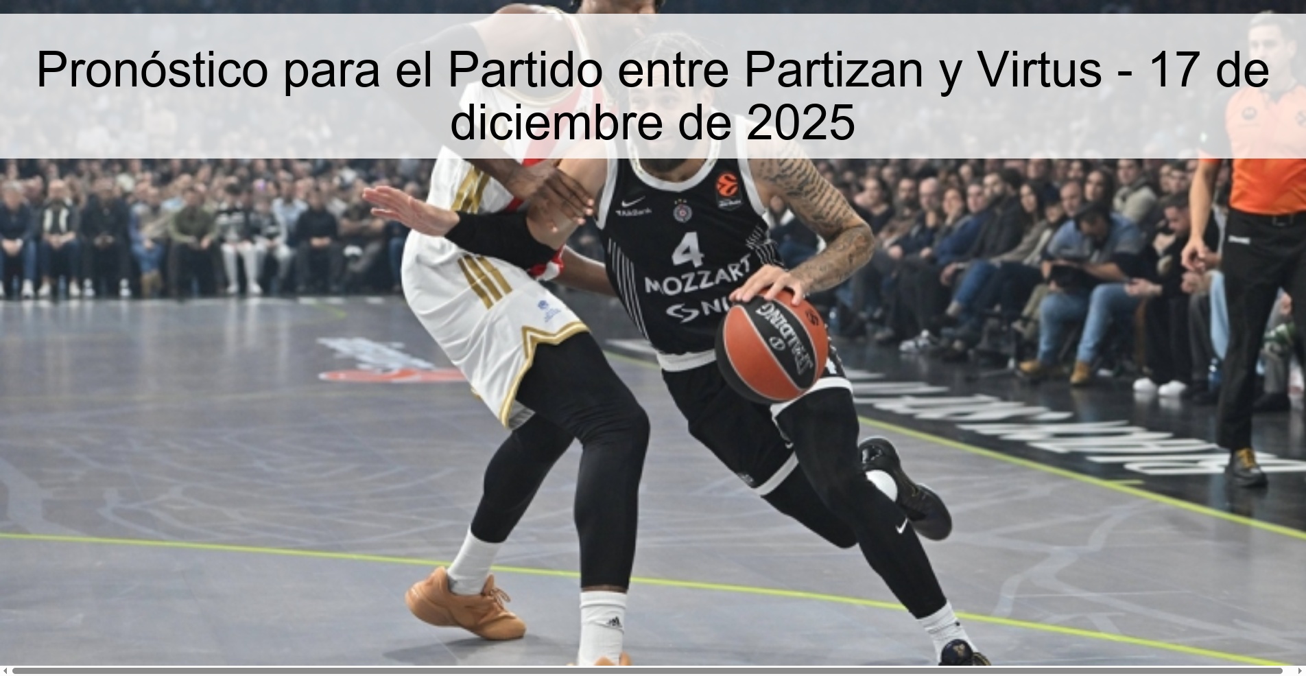 Pronóstico para el Partido entre Partizan y Virtus - 17 de diciembre de 2025