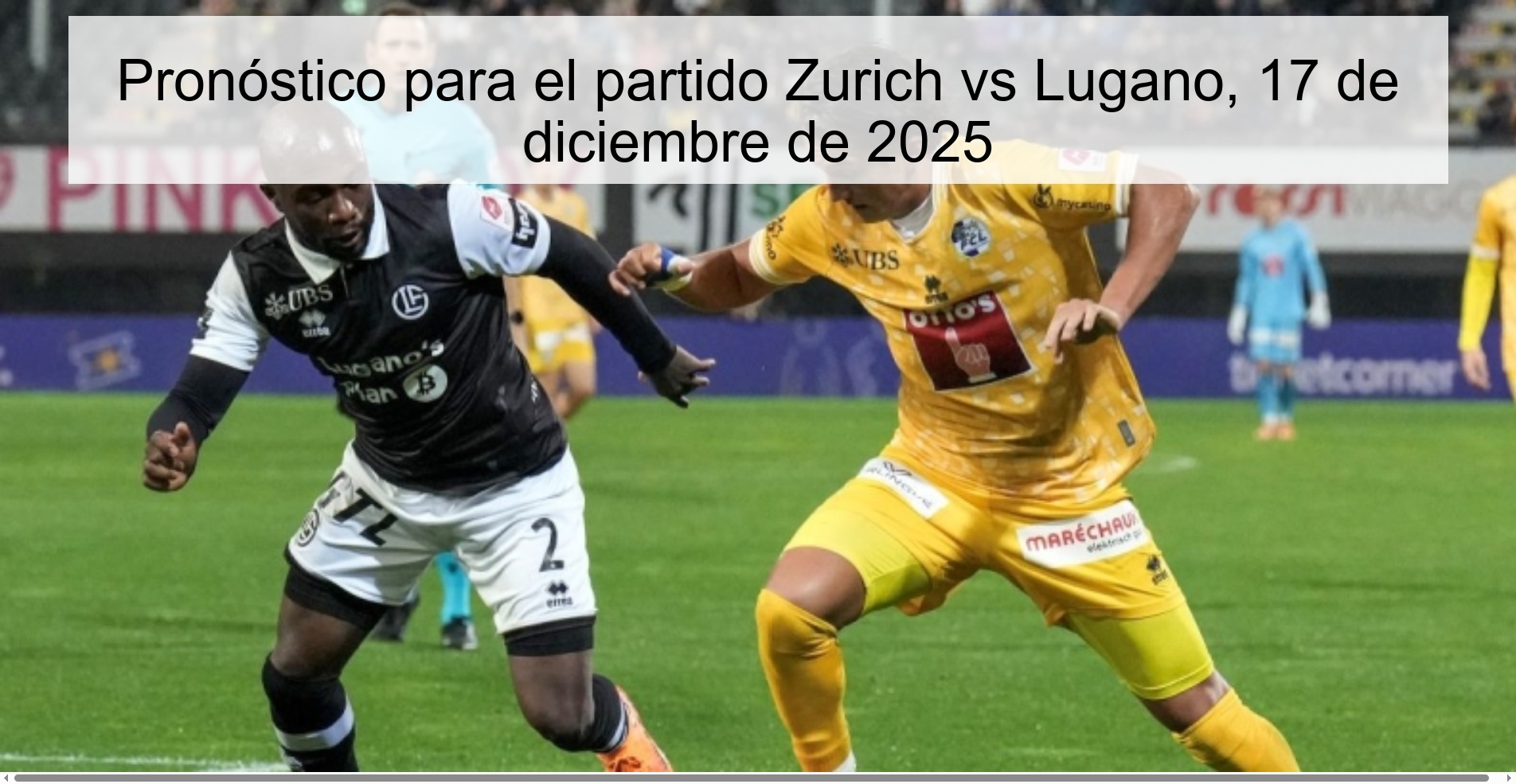 Pronóstico para el partido Zurich vs Lugano, 17 de diciembre de 2025