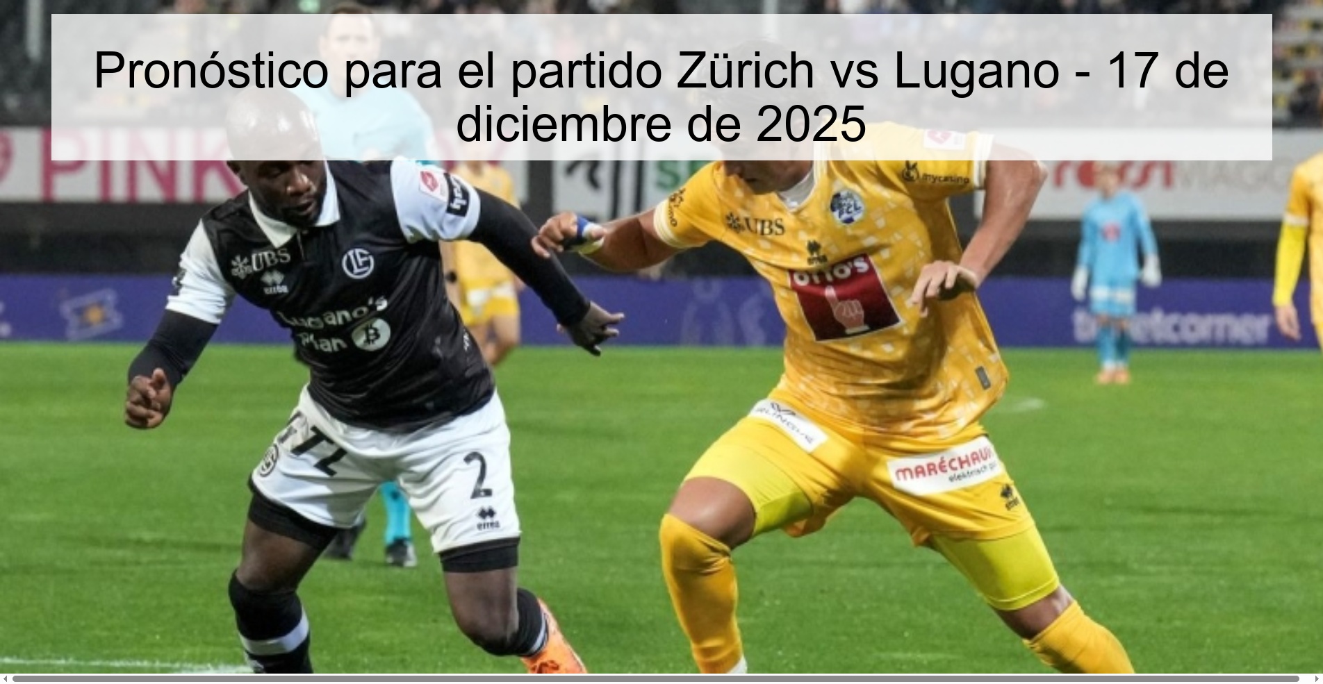 Pronóstico para el partido Zürich vs Lugano - 17 de diciembre de 2025