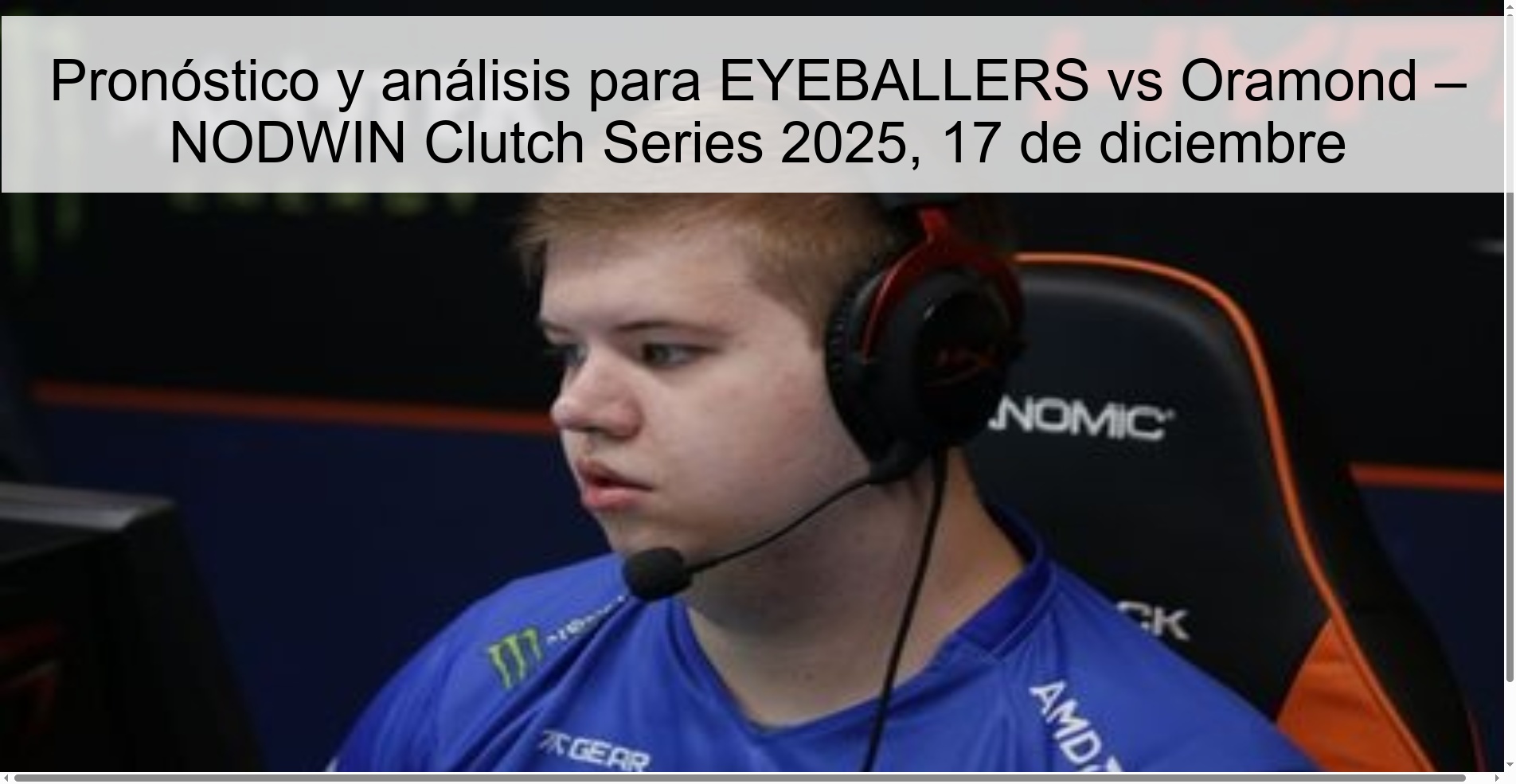 Pronóstico y análisis para EYEBALLERS vs Oramond – NODWIN Clutch Series 2025, 17 de diciembre