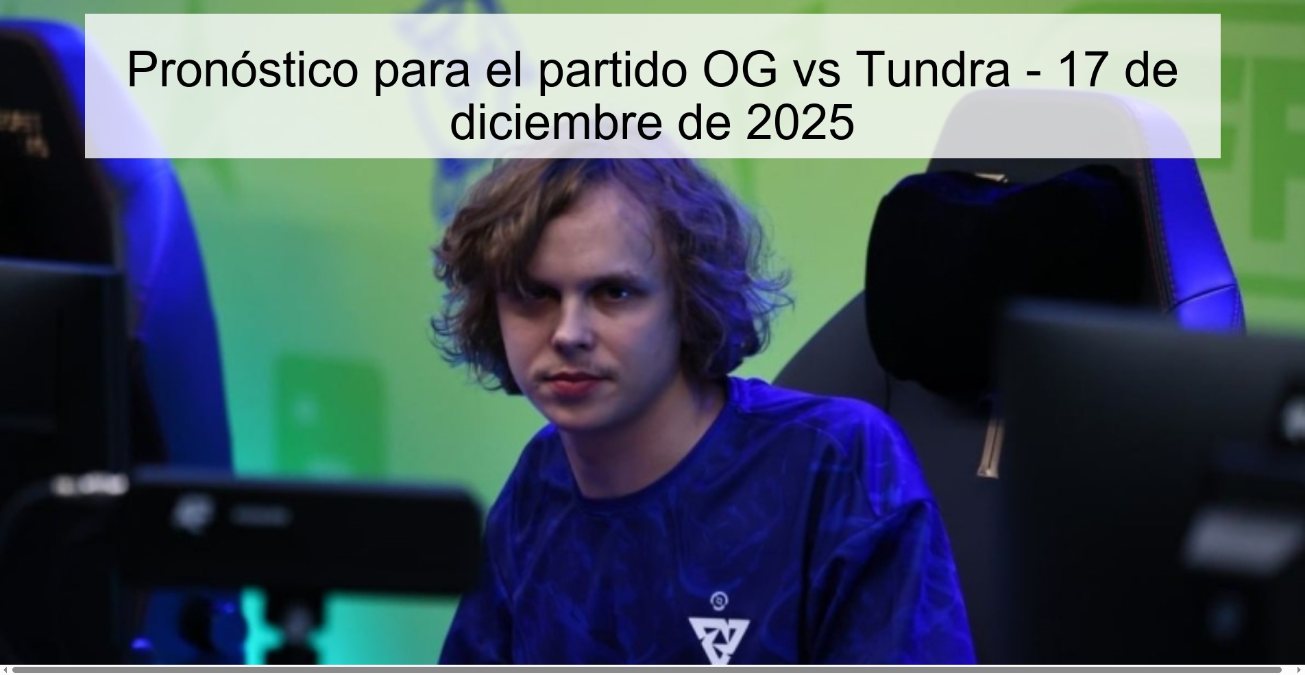 Pronóstico para el partido OG vs Tundra - 17 de diciembre de 2025