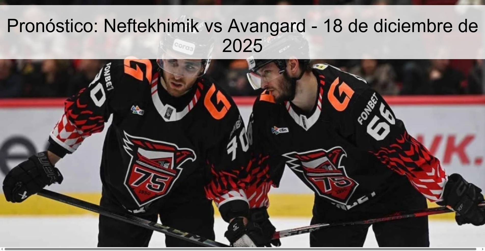 Pronóstico: Neftekhimik vs Avangard - 18 de diciembre de 2025