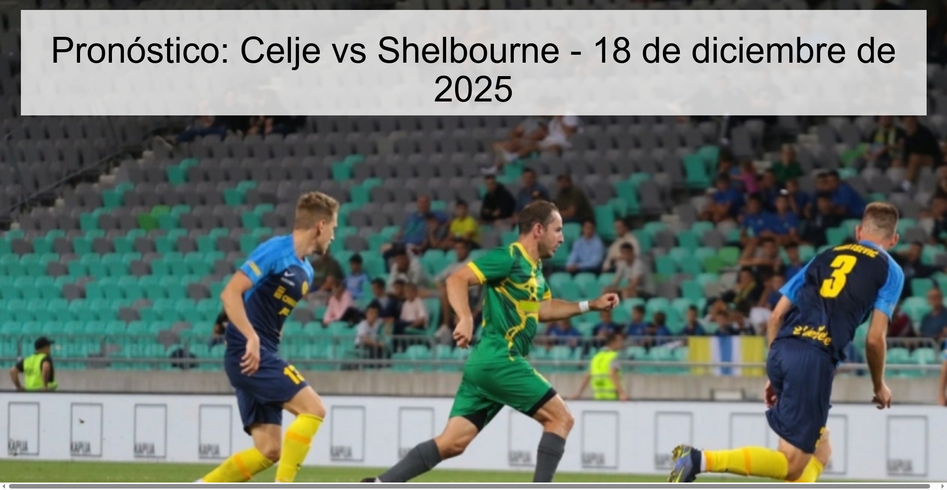 Pronóstico: Celje vs Shelbourne - 18 de diciembre de 2025