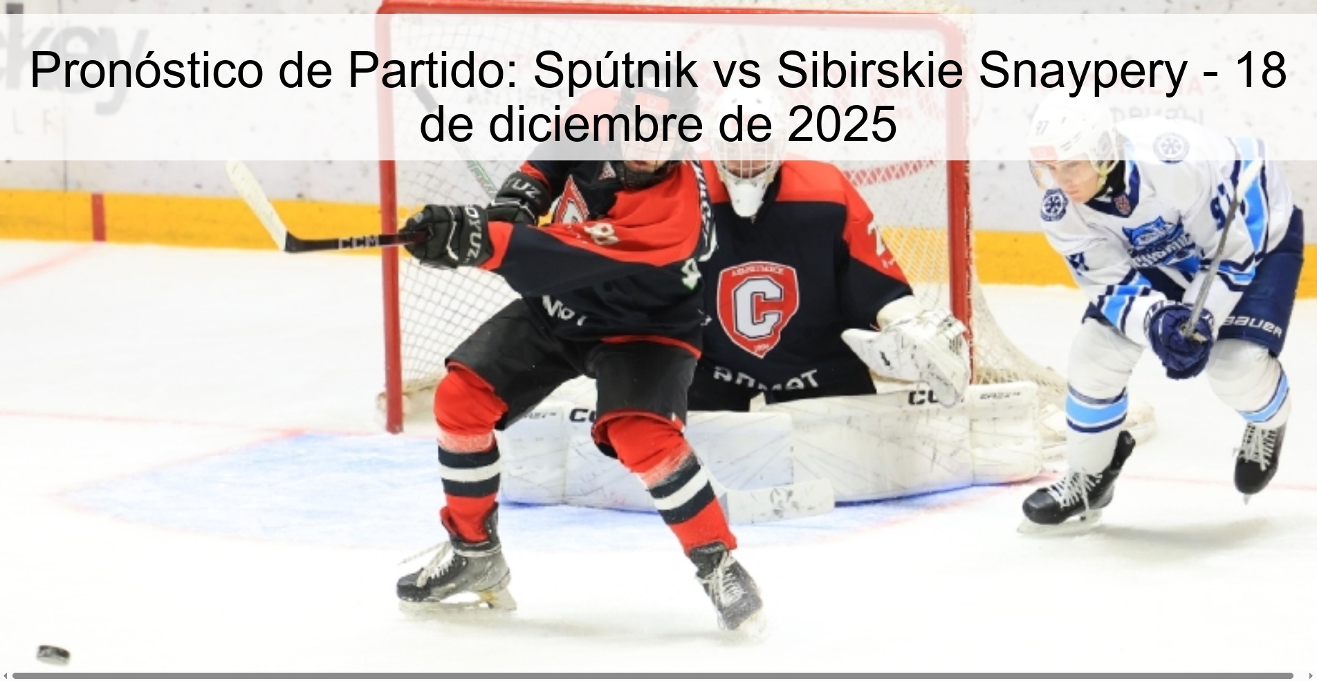 Pronóstico de Partido: Spútnik vs Sibirskie Snaypery - 18 de diciembre de 2025