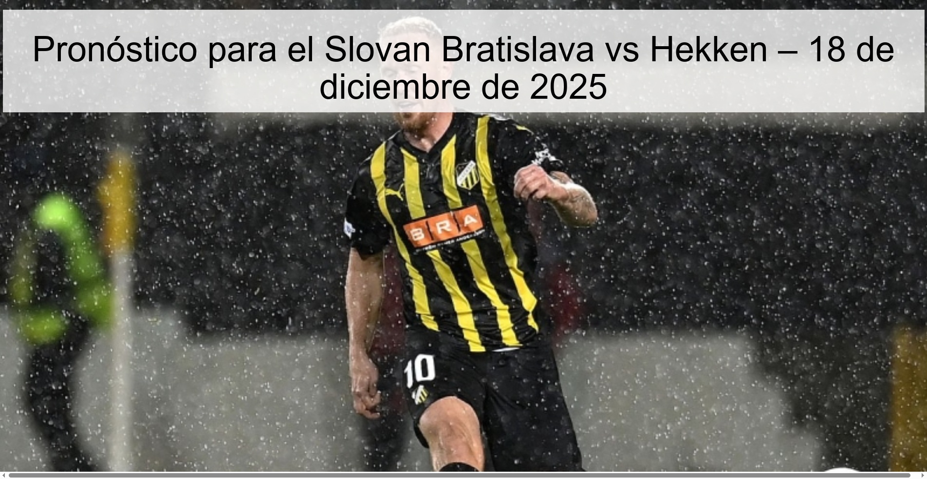 Pronóstico para el Slovan Bratislava vs Hekken – 18 de diciembre de 2025
