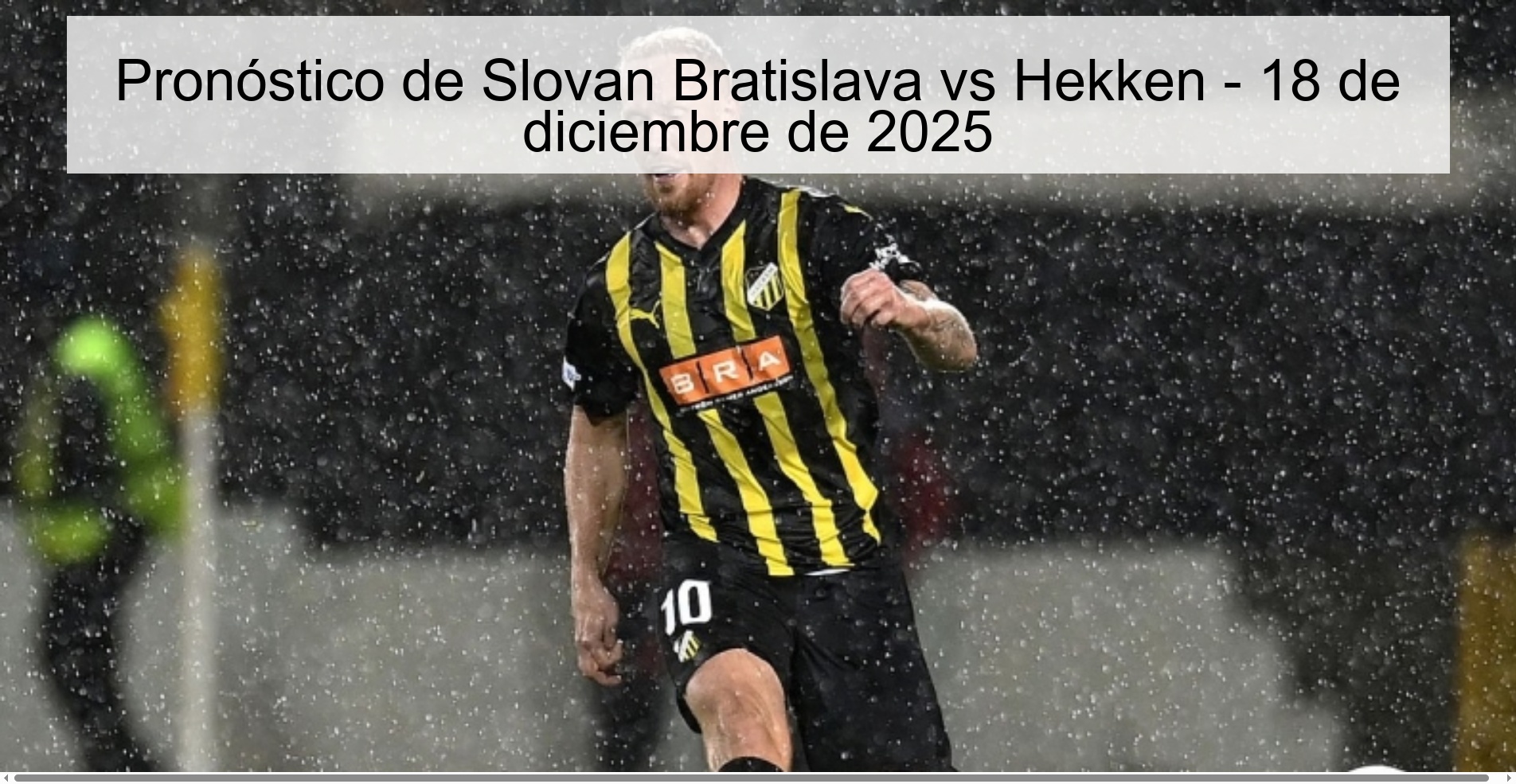 Pronóstico de Slovan Bratislava vs Hekken - 18 de diciembre de 2025