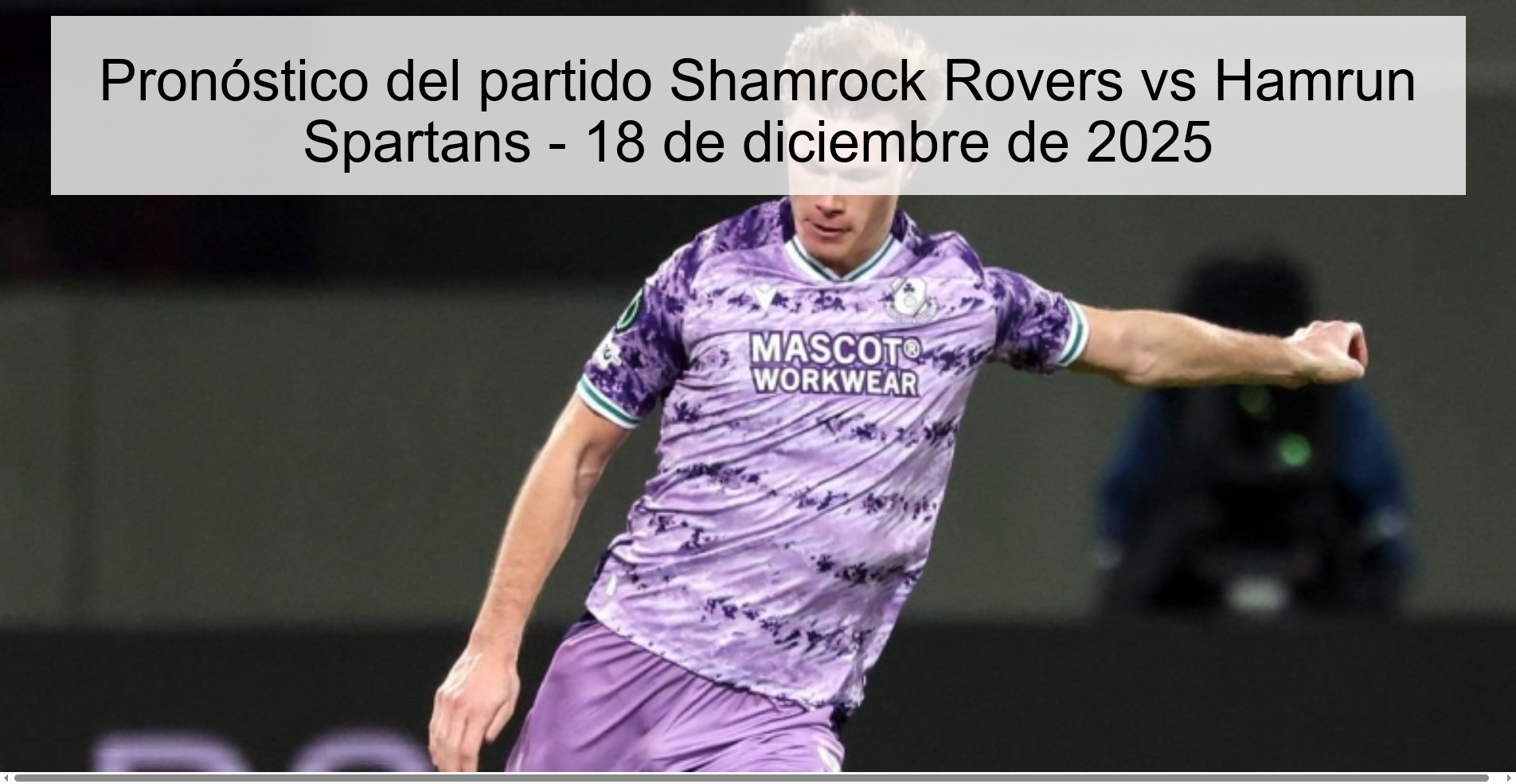 Pronóstico del partido Shamrock Rovers vs Hamrun Spartans - 18 de diciembre de 2025