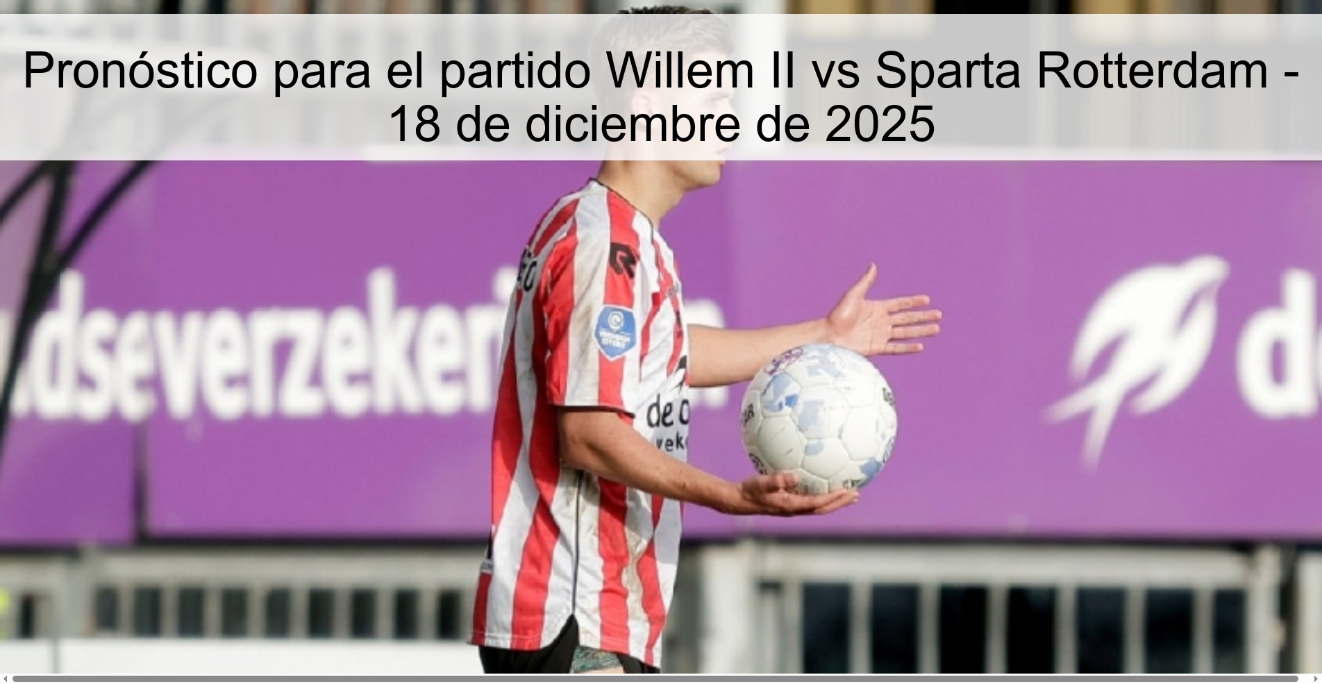 Pronóstico para el partido Willem II vs Sparta Rotterdam - 18 de diciembre de 2025