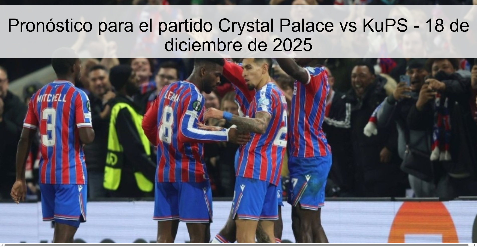Pronóstico para el partido Crystal Palace vs KuPS - 18 de diciembre de 2025