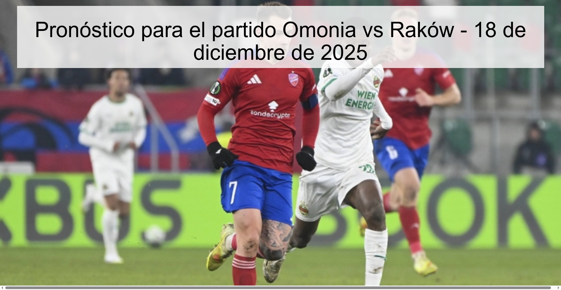 Pronóstico para el partido Omonia vs Raków - 18 de diciembre de 2025