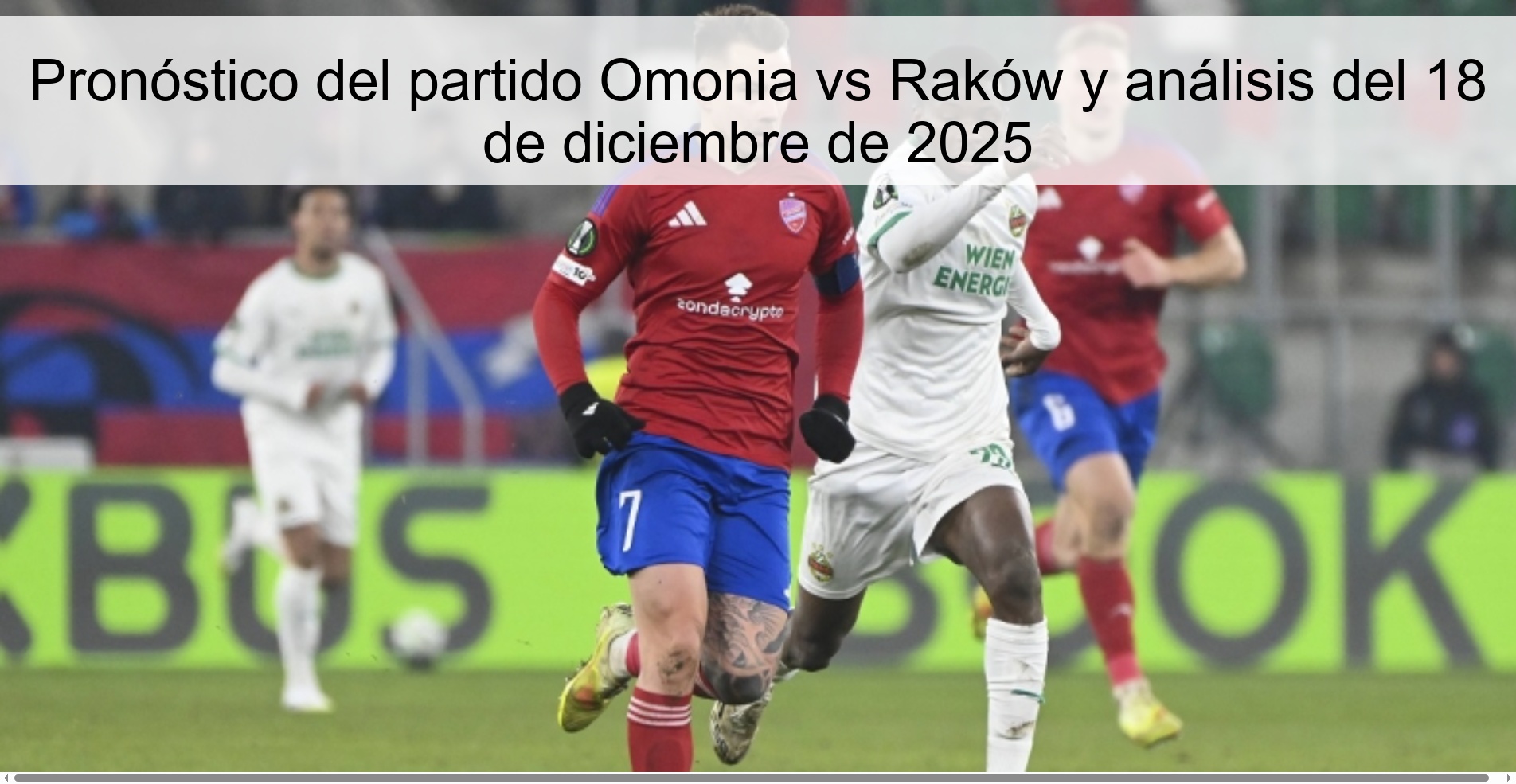 Pronóstico del partido Omonia vs Raków y análisis del 18 de diciembre de 2025