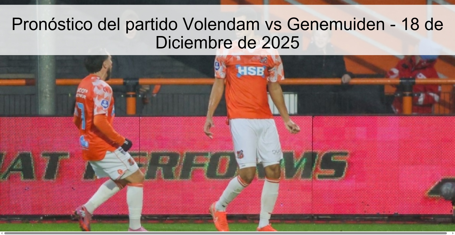 Pronóstico del partido Volendam vs Genemuiden - 18 de Diciembre de 2025