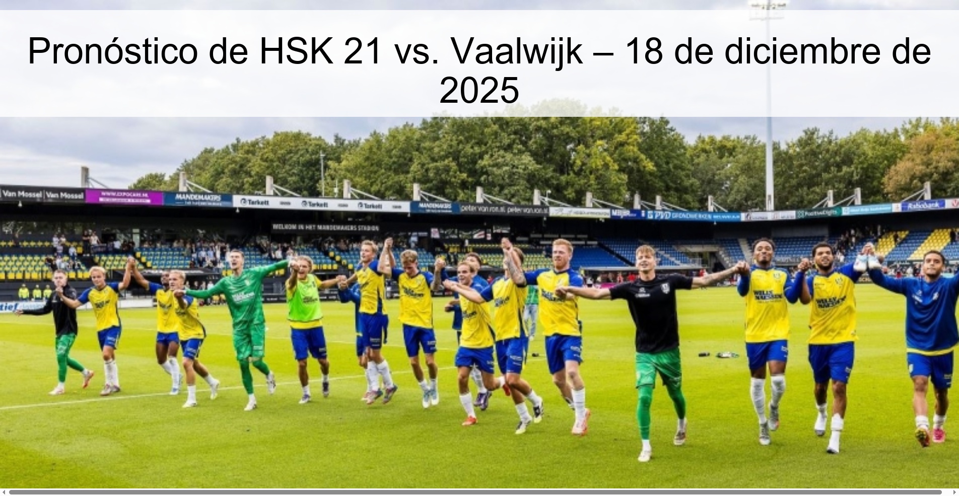 Pronóstico de HSK 21 vs. Vaalwijk – 18 de diciembre de 2025