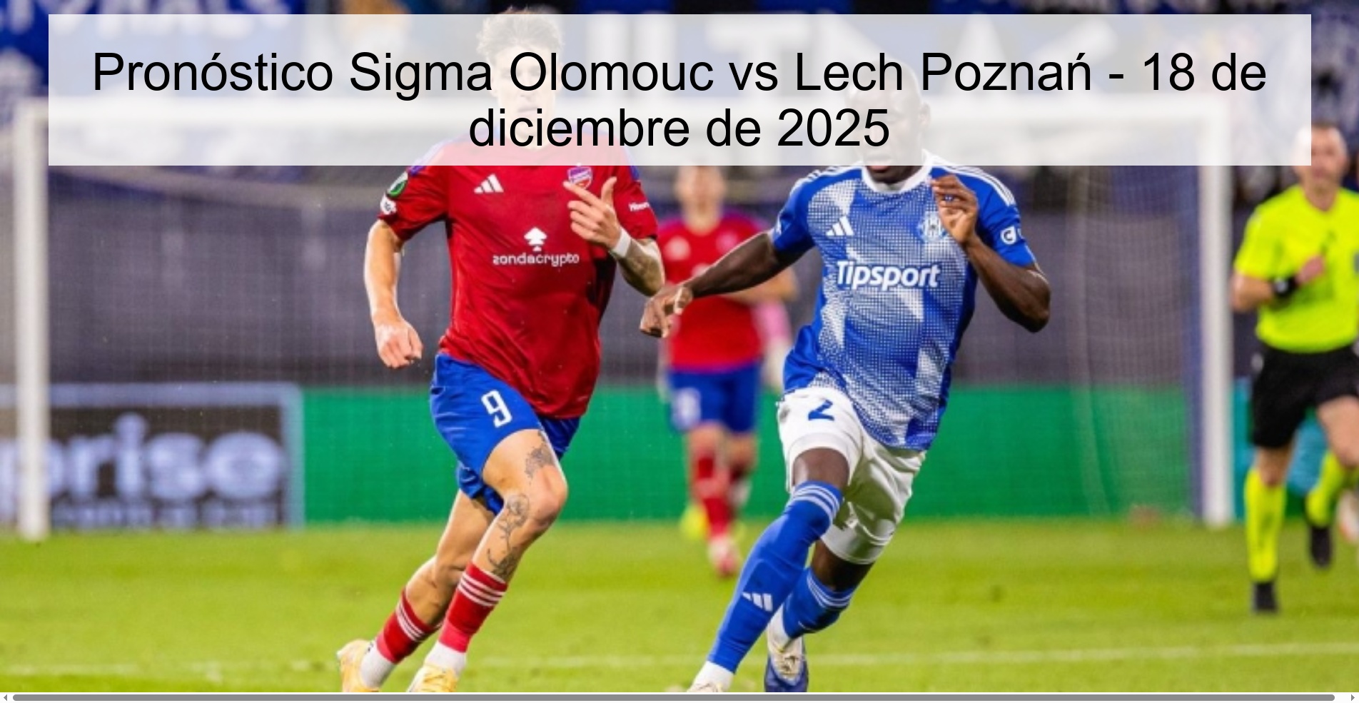 Pronóstico Sigma Olomouc vs Lech Poznań - 18 de diciembre de 2025