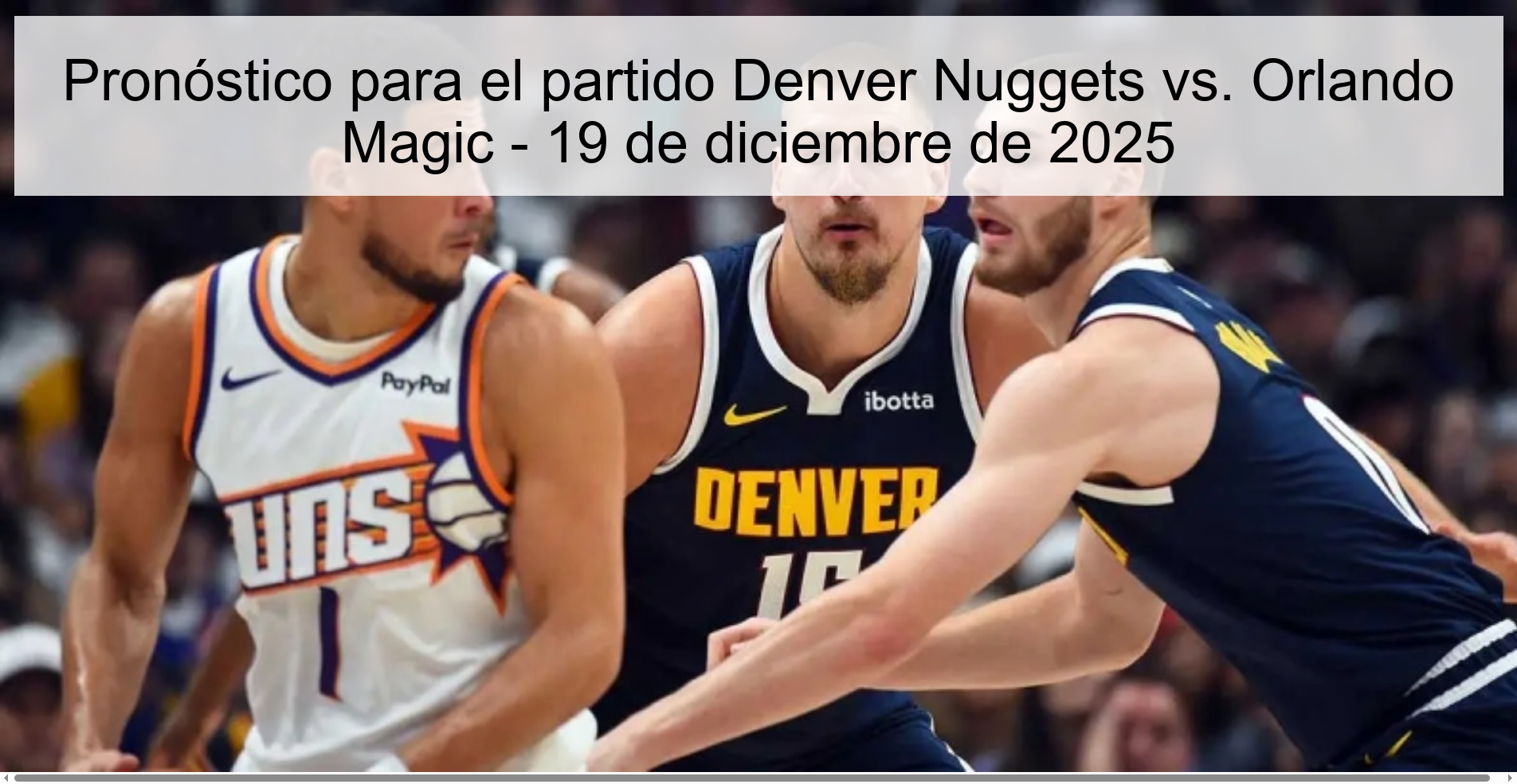 Pronóstico para el partido Denver Nuggets vs. Orlando Magic – 19 de diciembre de 2025