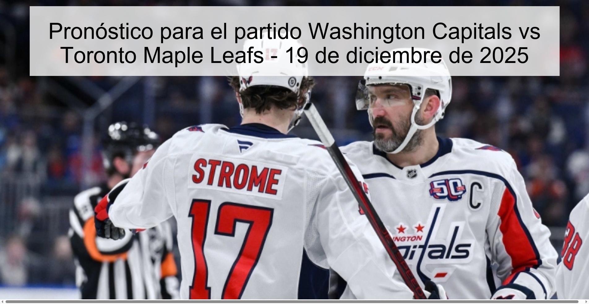 Pronóstico para el partido Washington Capitals vs Toronto Maple Leafs - 19 de diciembre de 2025