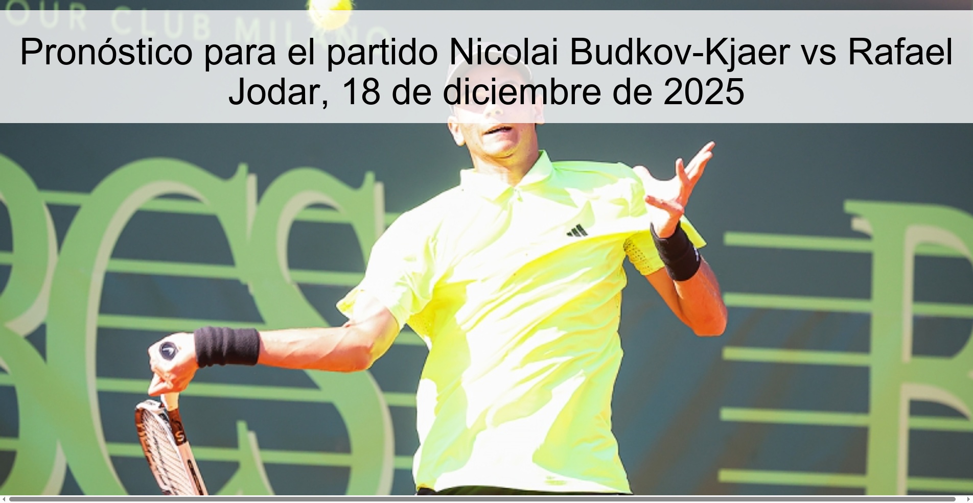 Pronóstico para el partido Nicolai Budkov-Kjaer vs Rafael Jodar, 18 de diciembre de 2025