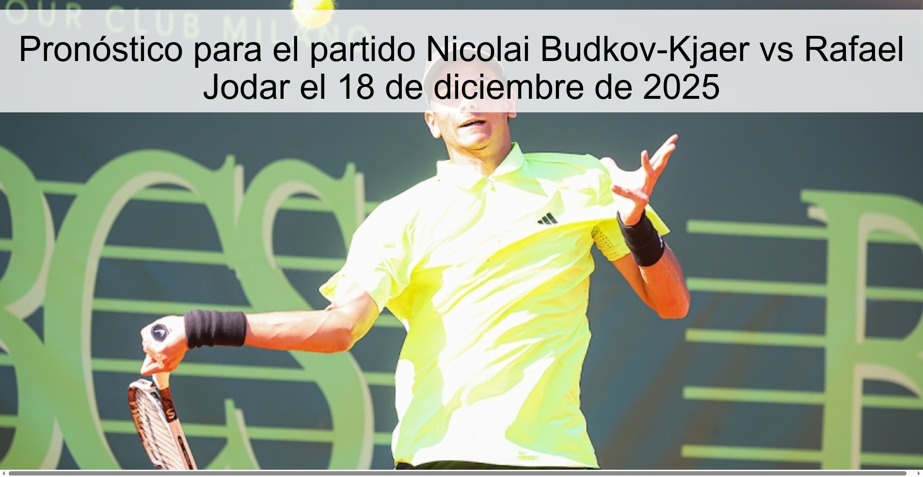 Pronóstico para el partido Nicolai Budkov-Kjaer vs Rafael Jodar el 18 de diciembre de 2025