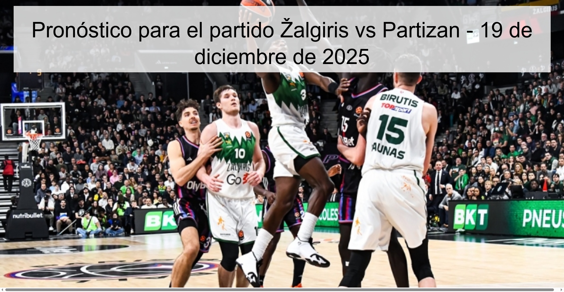 Pronóstico para el partido Žalgiris vs Partizan - 19 de diciembre de 2025