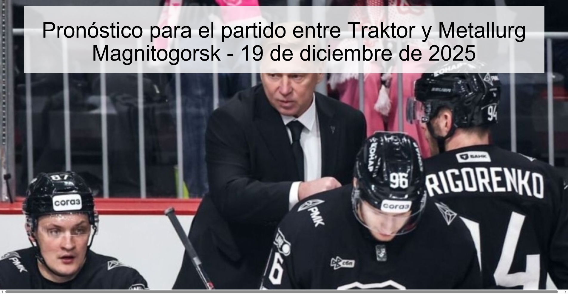 Pronóstico para el partido entre Traktor y Metallurg Magnitogorsk - 19 de diciembre de 2025