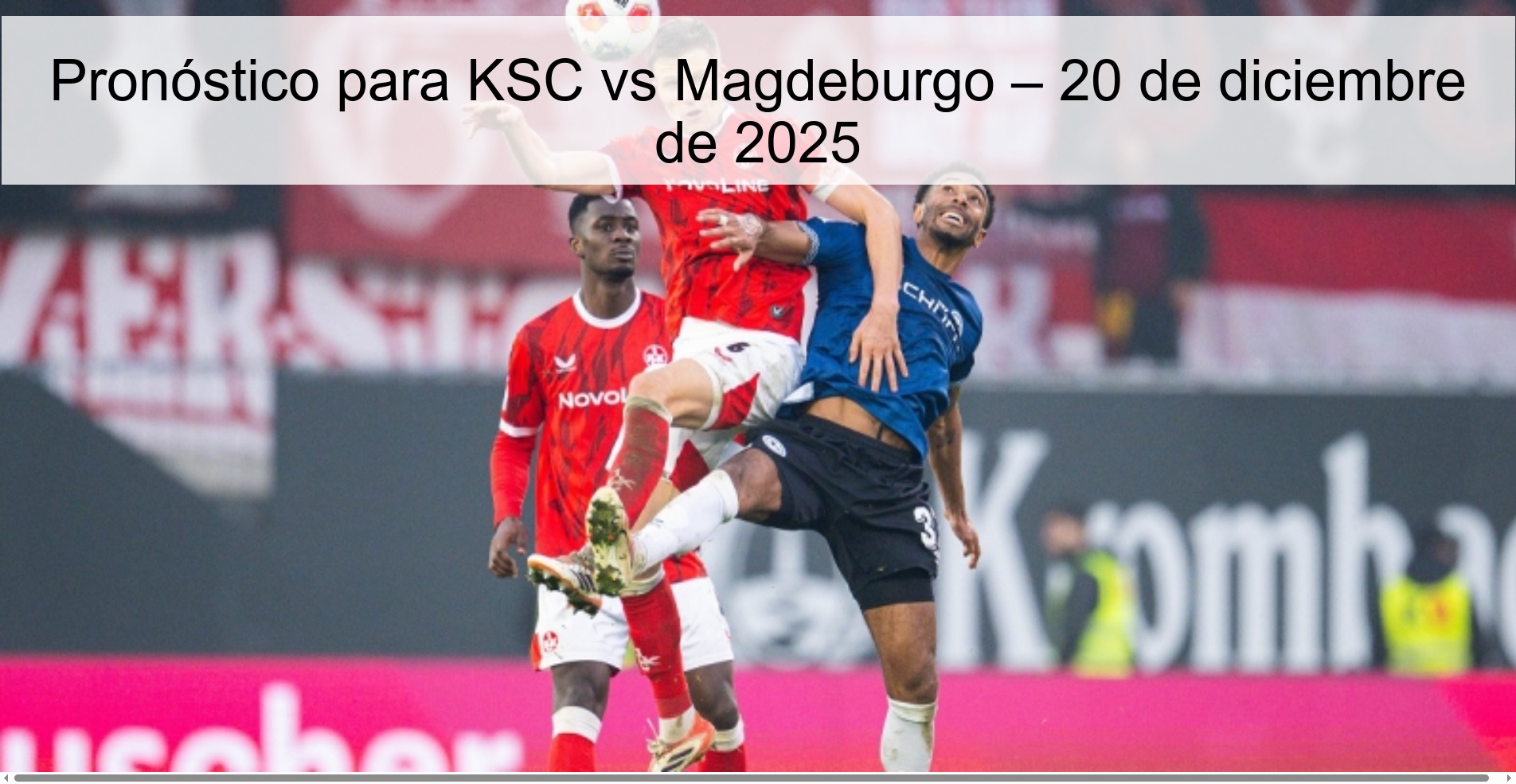 Pronóstico para KSC vs Magdeburgo – 20 de diciembre de 2025