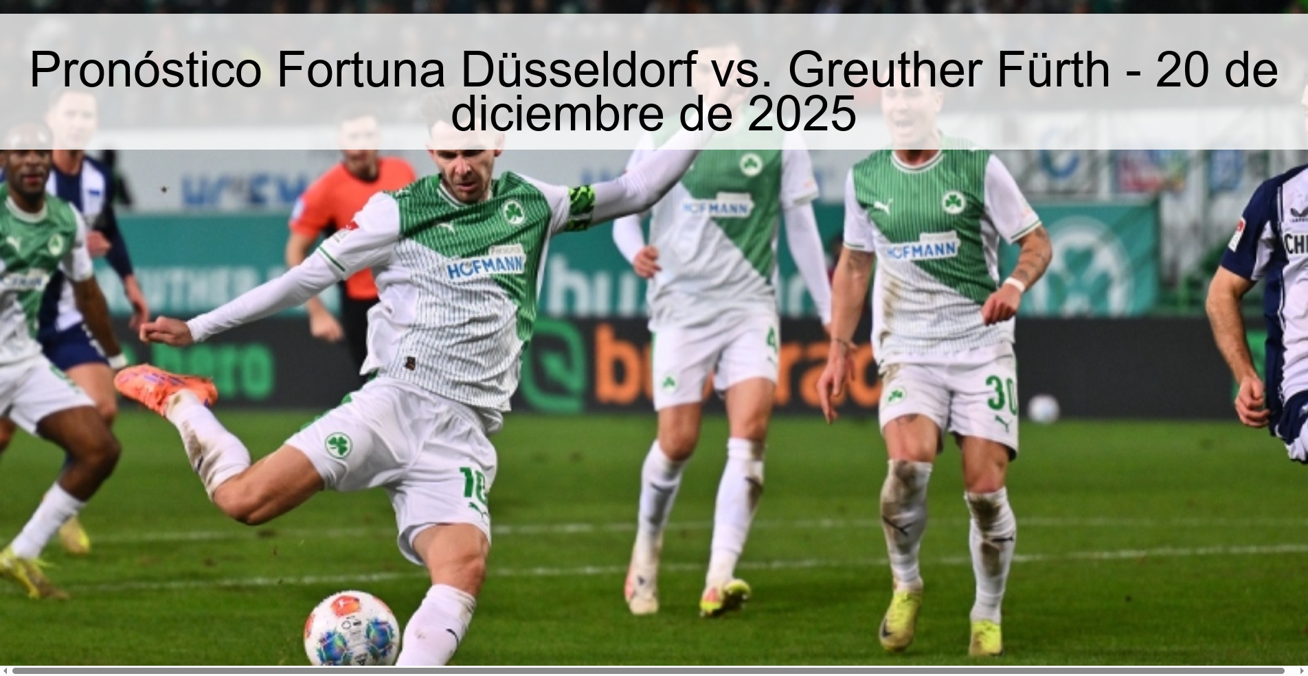 Pronóstico Fortuna Düsseldorf vs. Greuther Fürth - 20 de diciembre de 2025