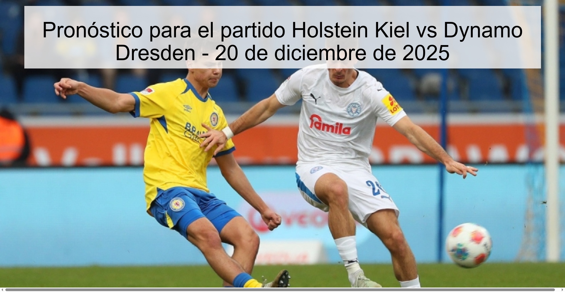 Pronóstico para el partido Holstein Kiel vs Dynamo Dresden - 20 de diciembre de 2025