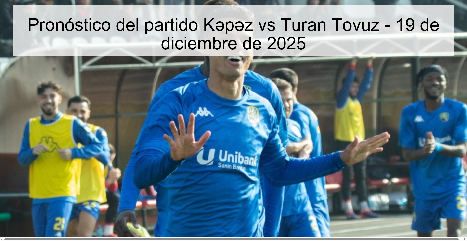 Pronóstico del partido Kəpəz vs Turan Tovuz - 19 de diciembre de 2025