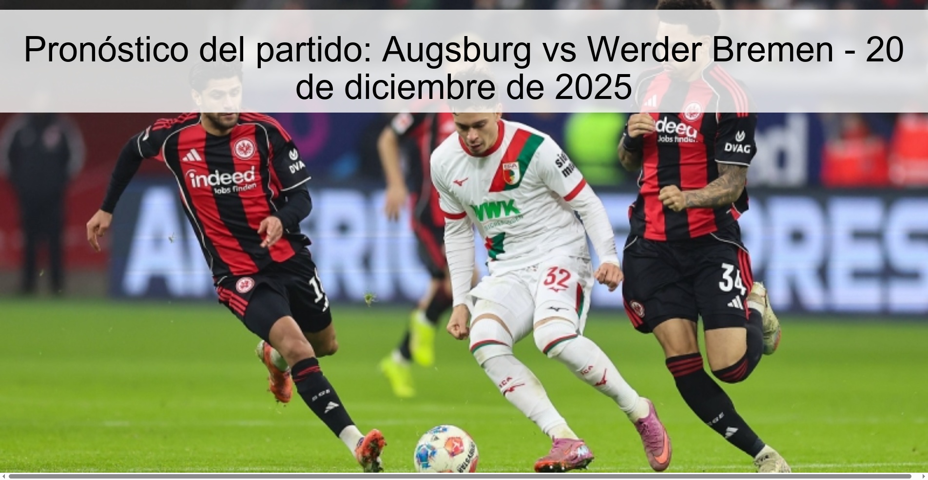 Pronóstico del partido: Augsburg vs Werder Bremen - 20 de diciembre de 2025