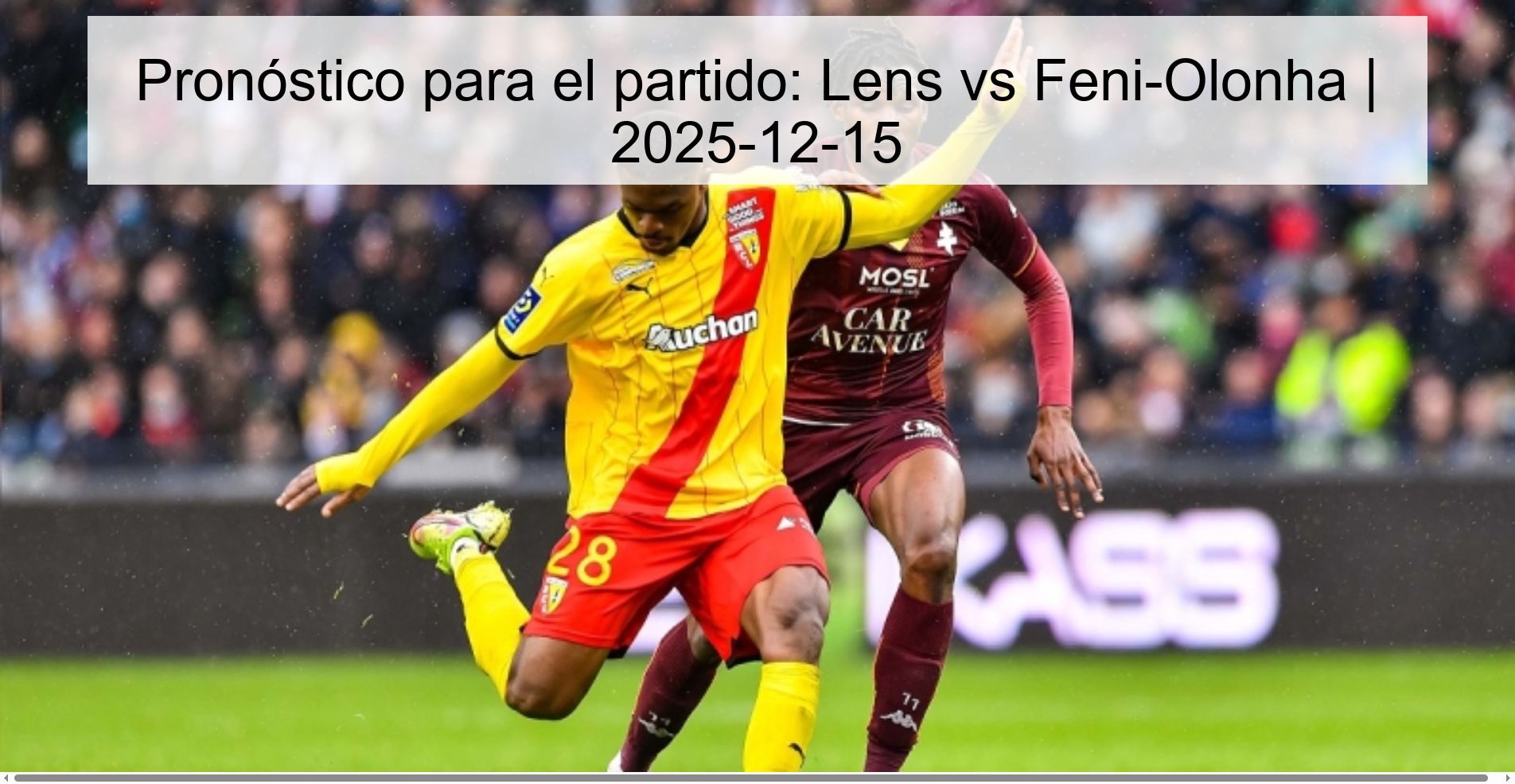 Pronóstico para el partido: Lens vs Feni-Olonha | 2025-12-15