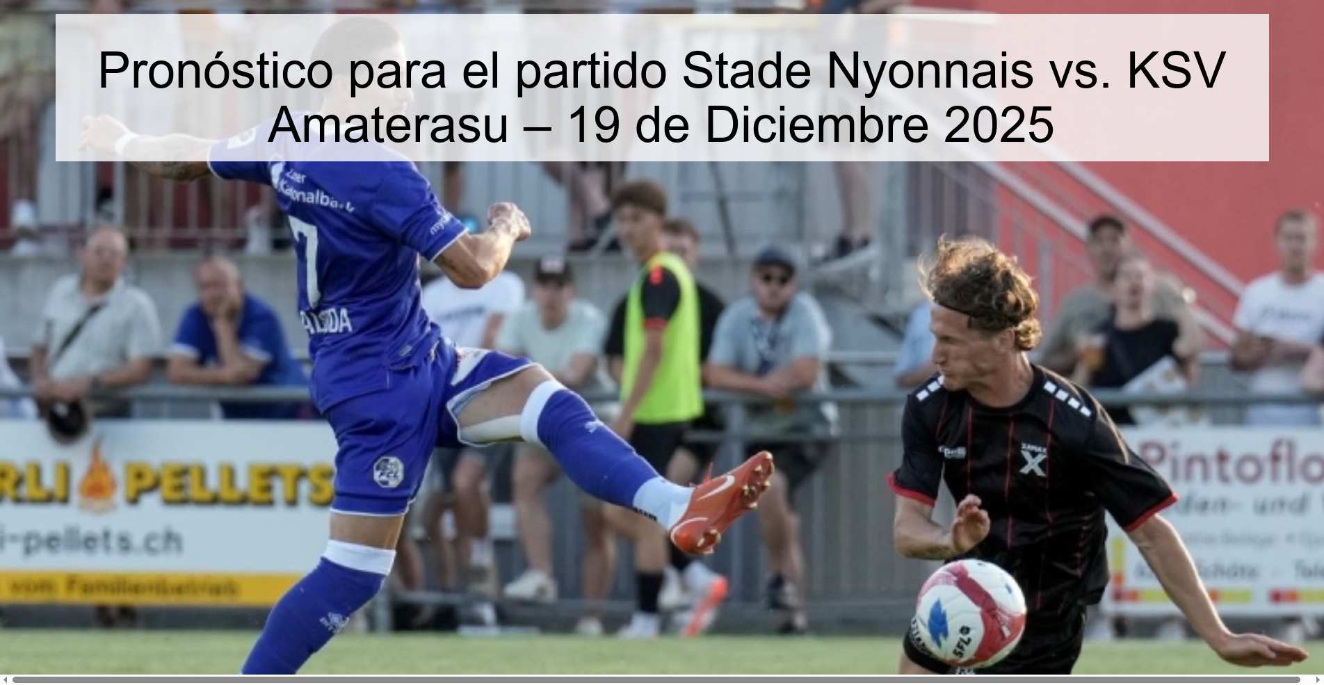 Pronóstico para el partido Stade Nyonnais vs. KSV Amaterasu – 19 de Diciembre 2025
