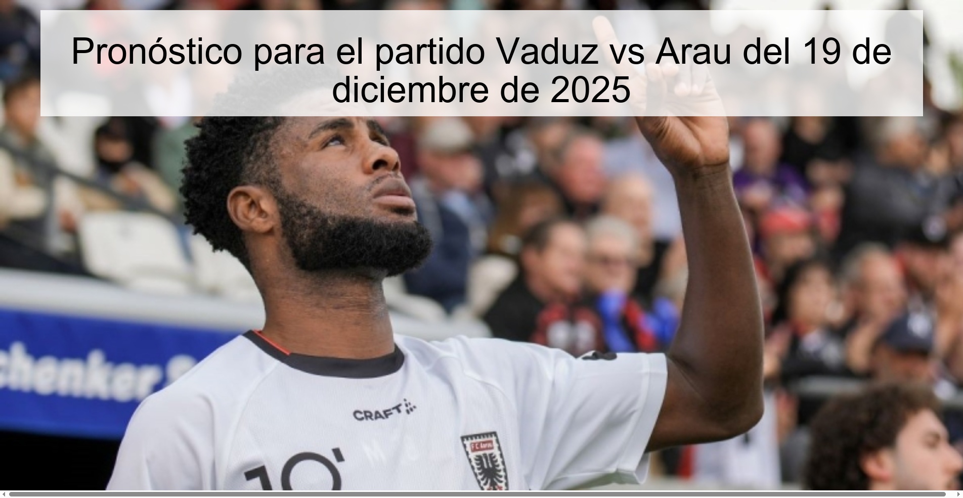 Pronóstico para el partido Vaduz vs Arau del 19 de diciembre de 2025