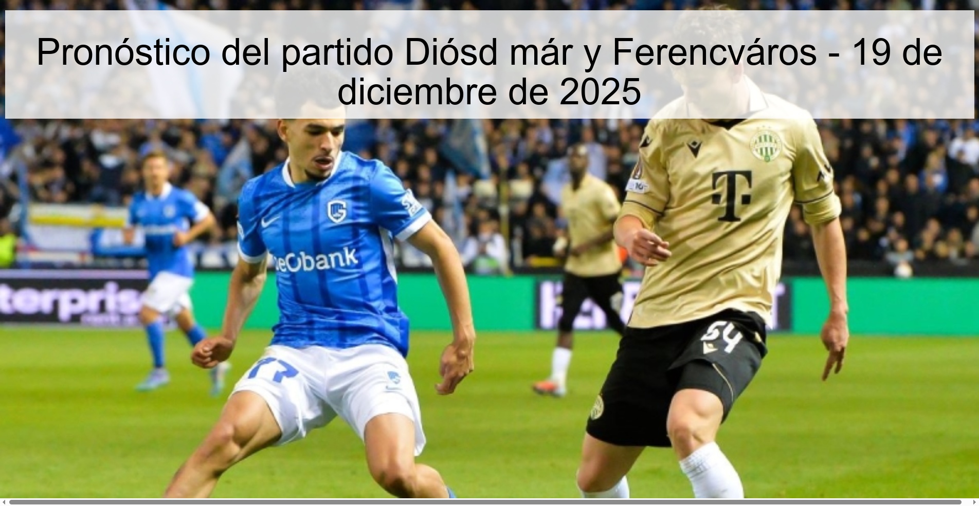 Pronóstico del partido Diósd már y Ferencváros - 19 de diciembre de 2025