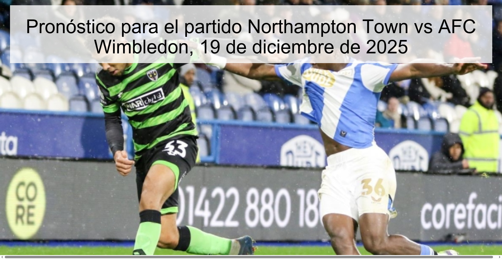 Pronóstico para el partido Northampton Town vs AFC Wimbledon, 19 de diciembre de 2025